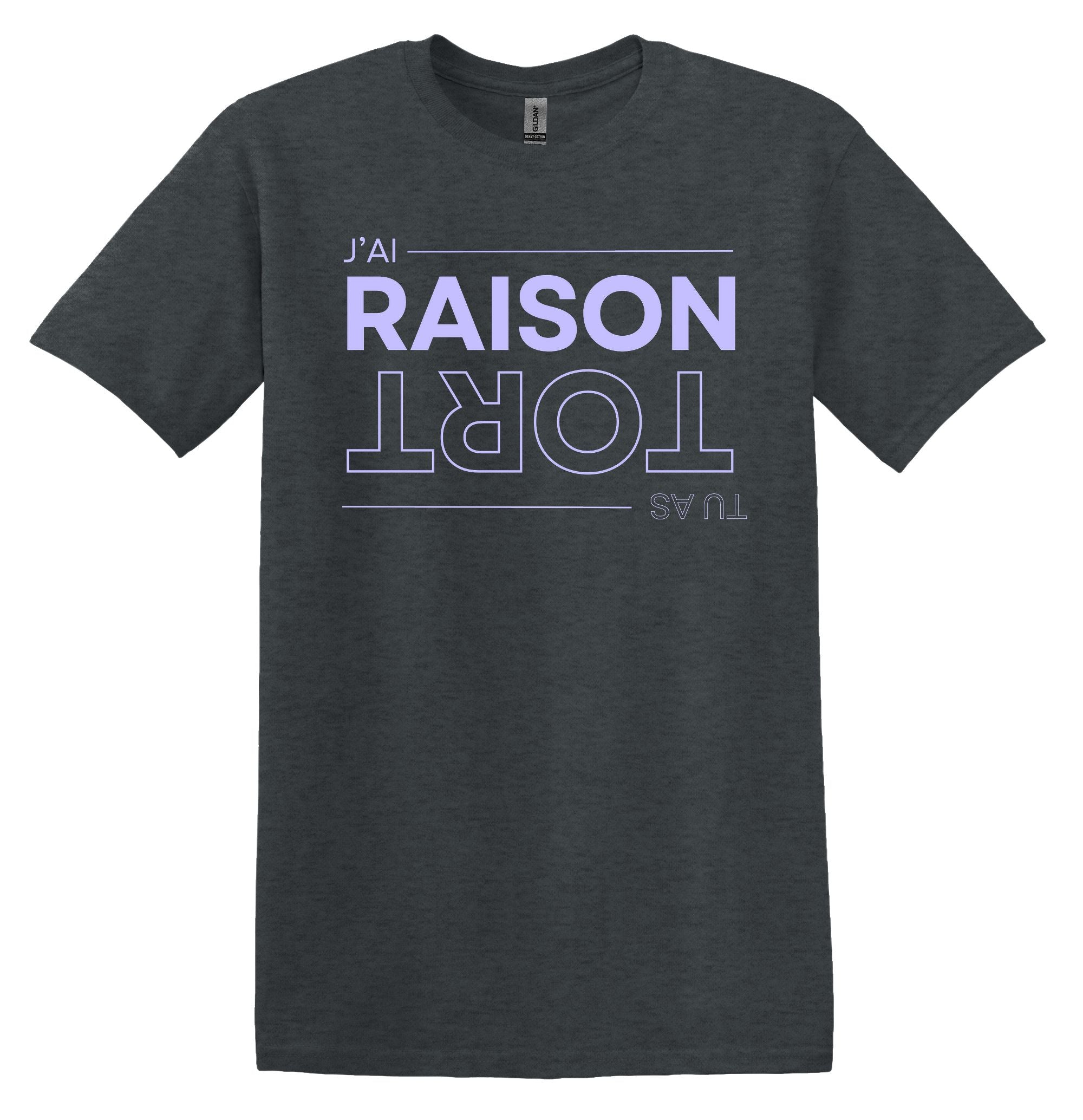T-Shirt J'ai raison tu as tort