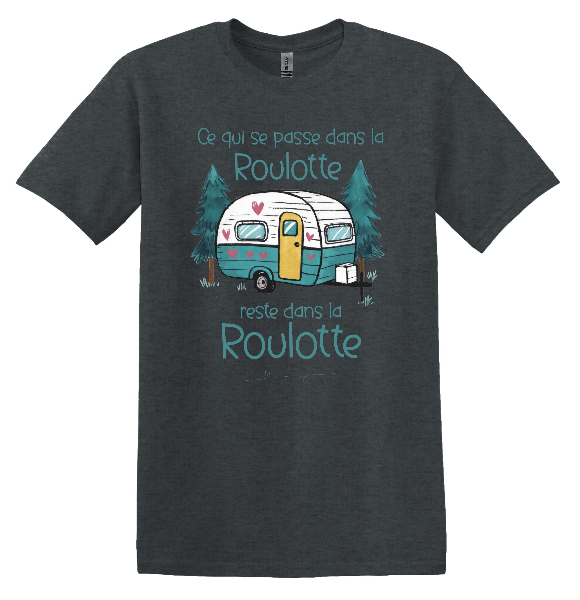 T-Shirt Ce qui se passe dans la roulotte