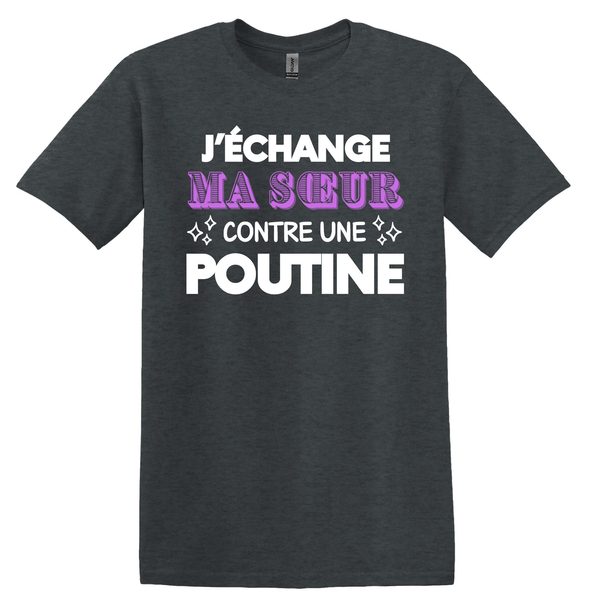 T-Shirt J'échange ma soeur contre une poutine