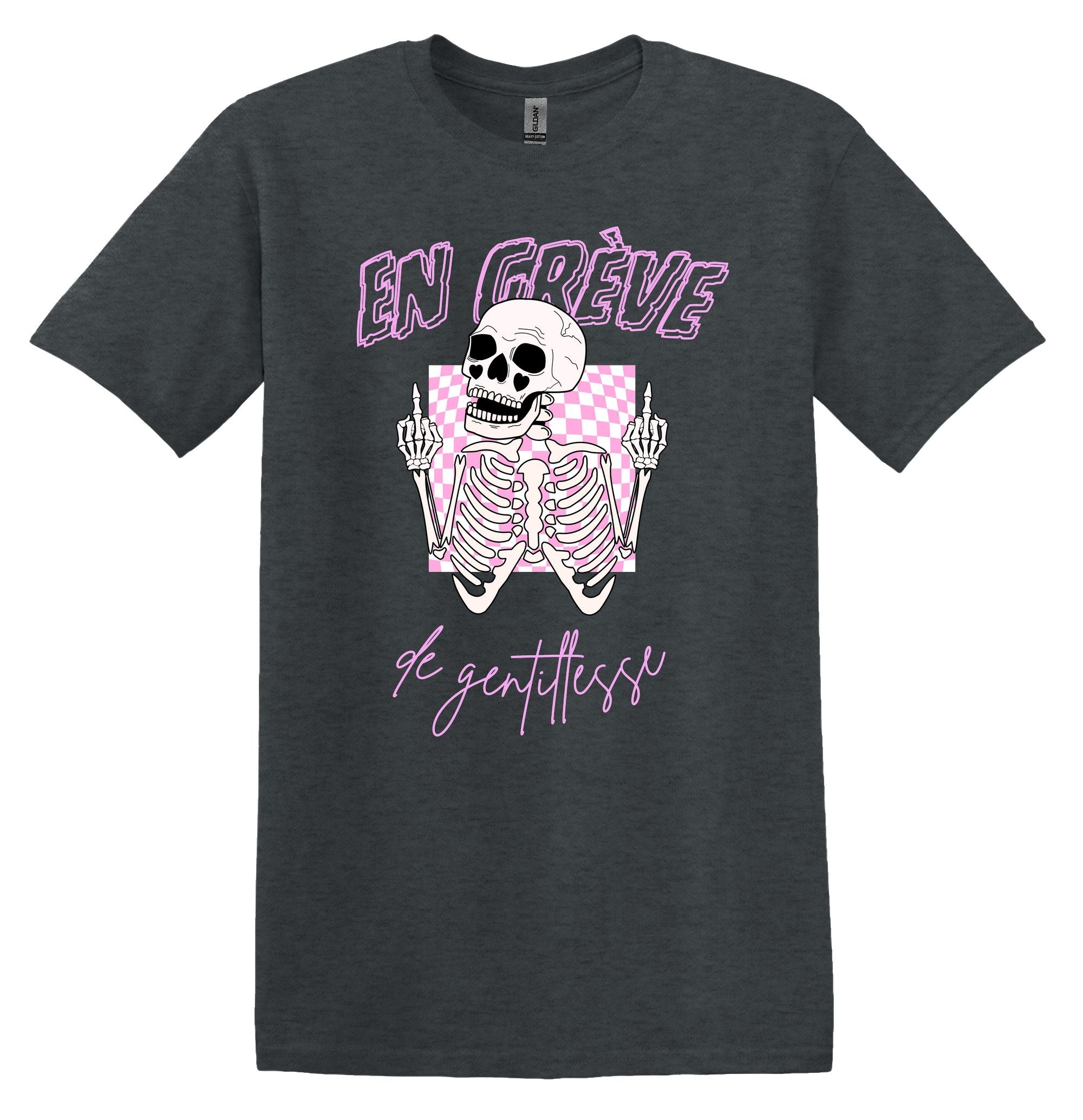T-Shirt En grève de gentillesse