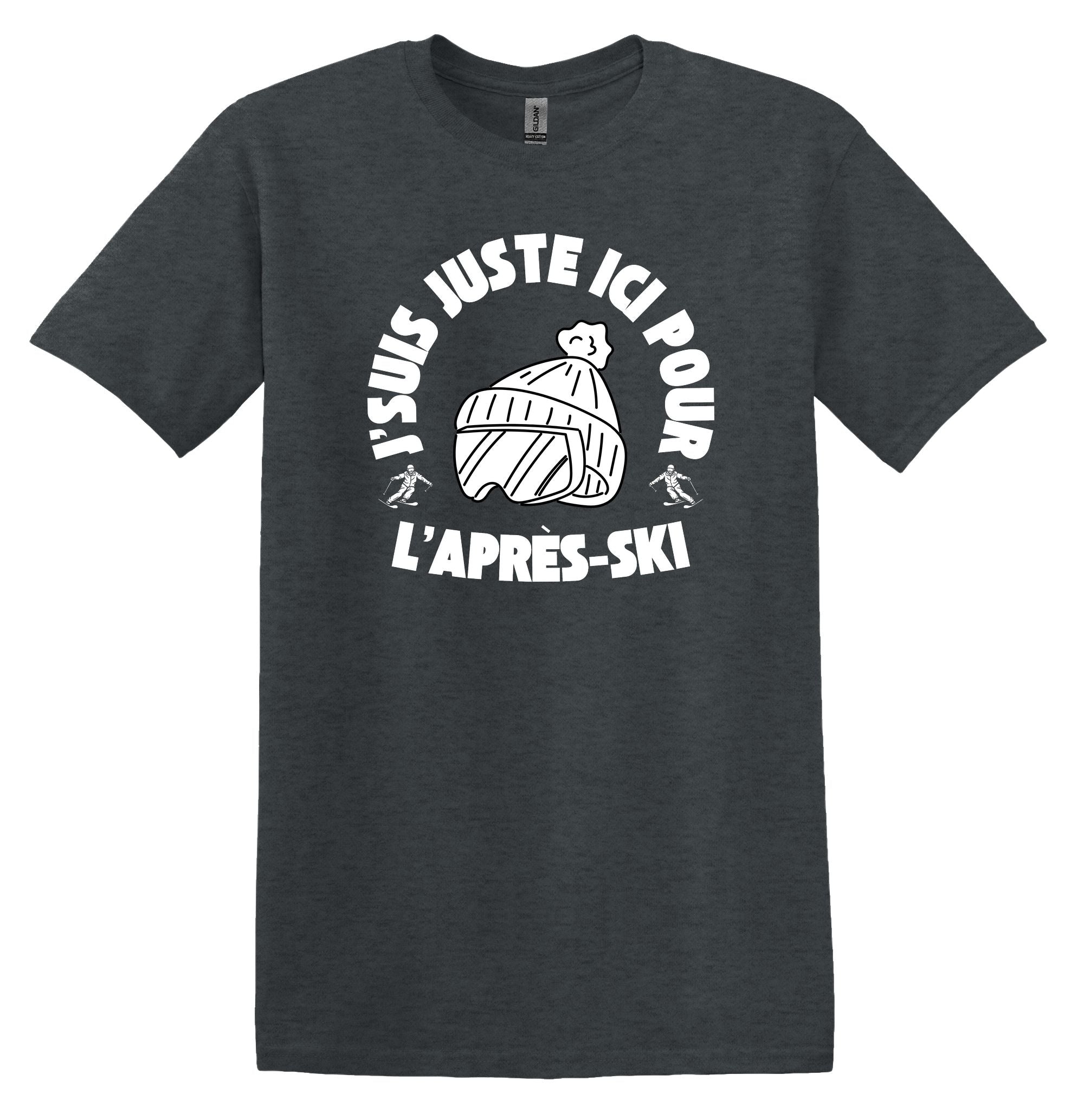 T-Shirt J'suis juste ici pour l'Après-Ski