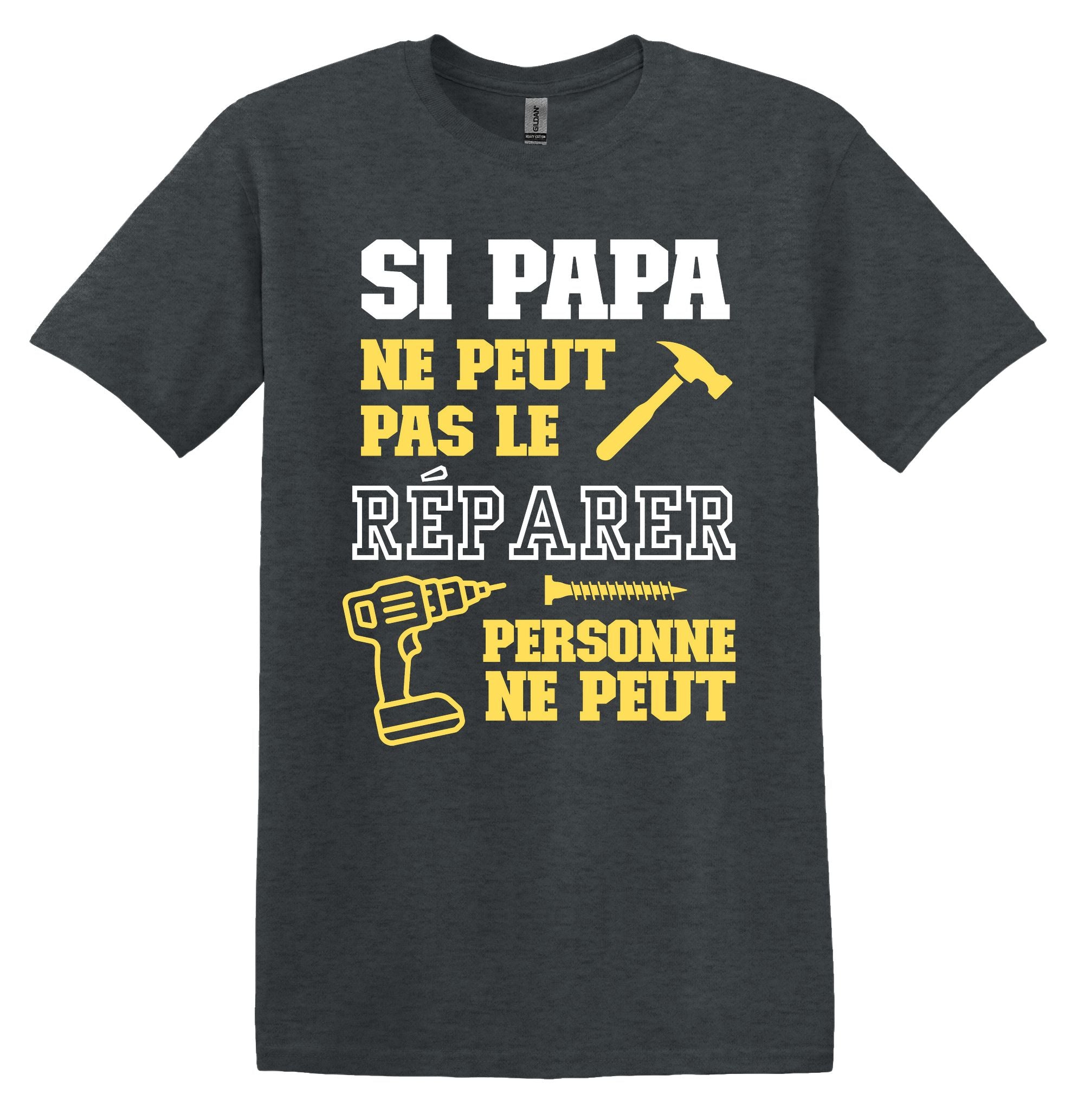 T-Shirt Si Papa ne peut pas le réparer