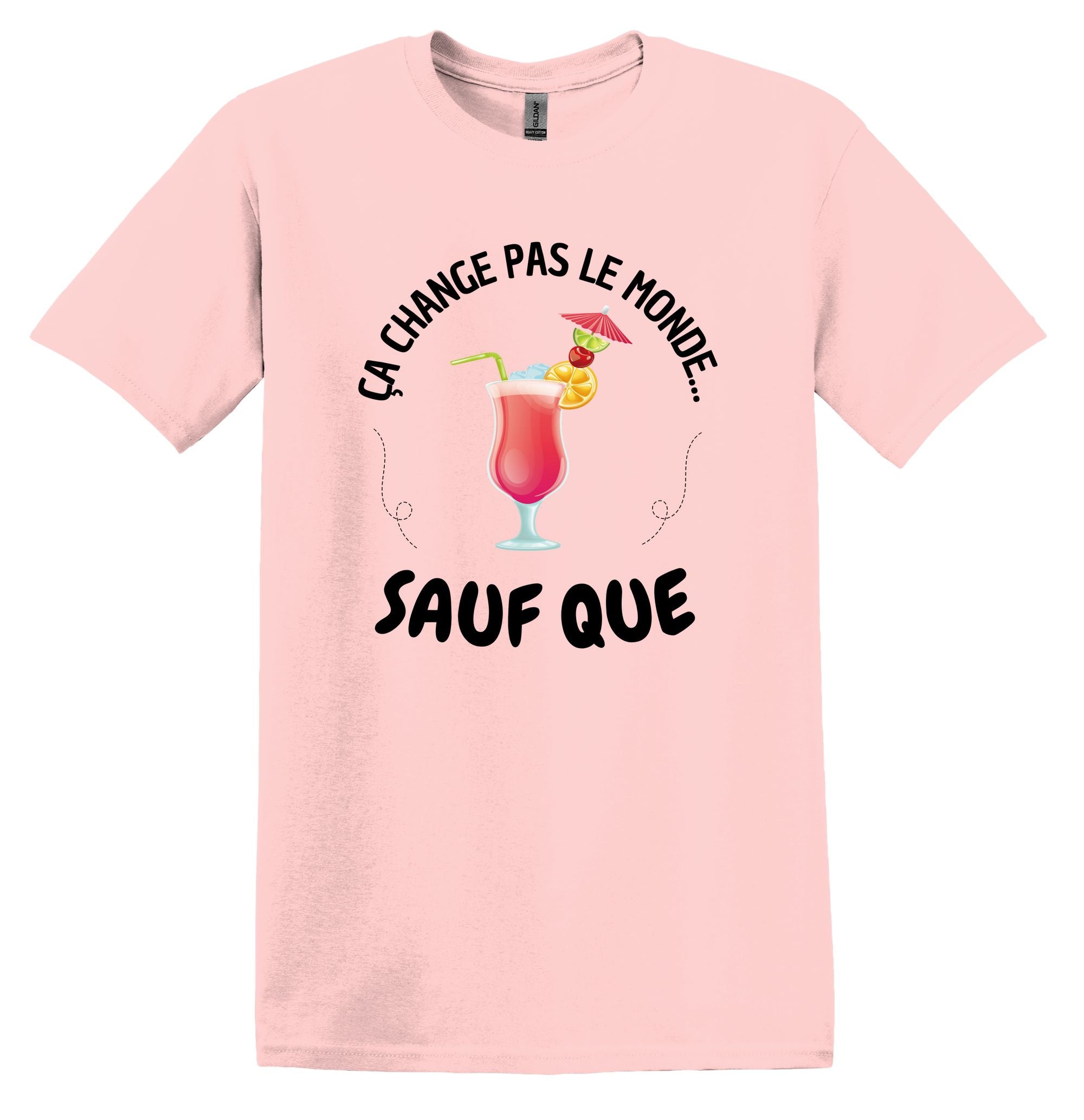 T-Shirt Ça change pas le monde sauf que