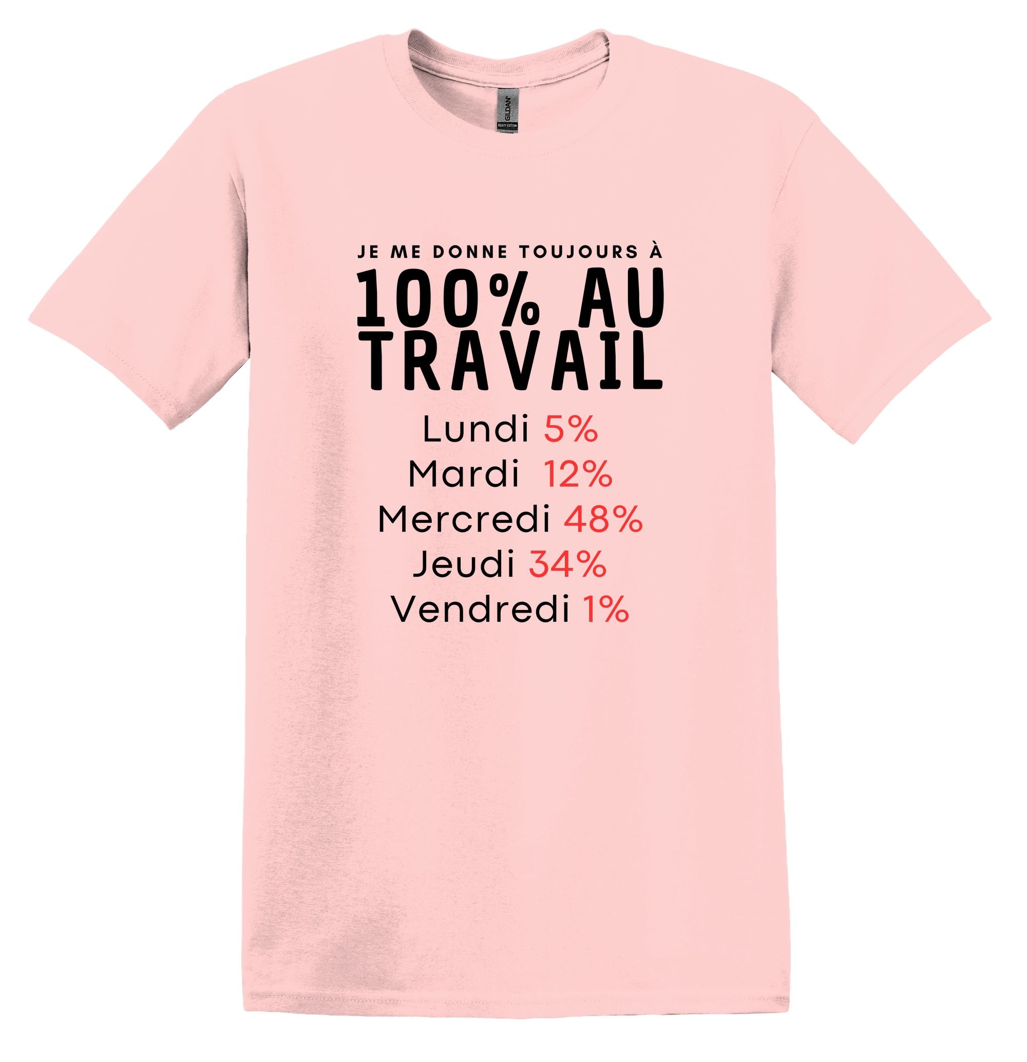 T-Shirt Je me donne toujours à 100% au travail