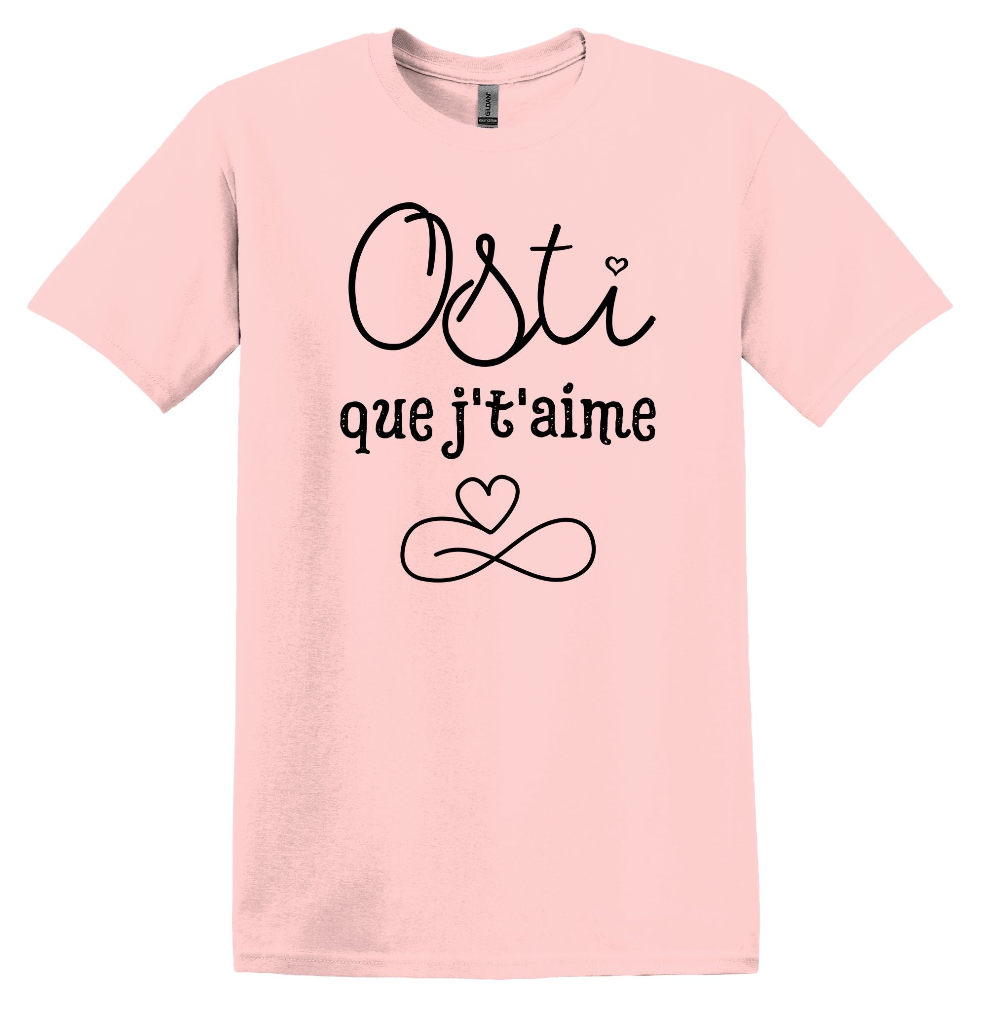 T-Shirt Osti que j't'aime