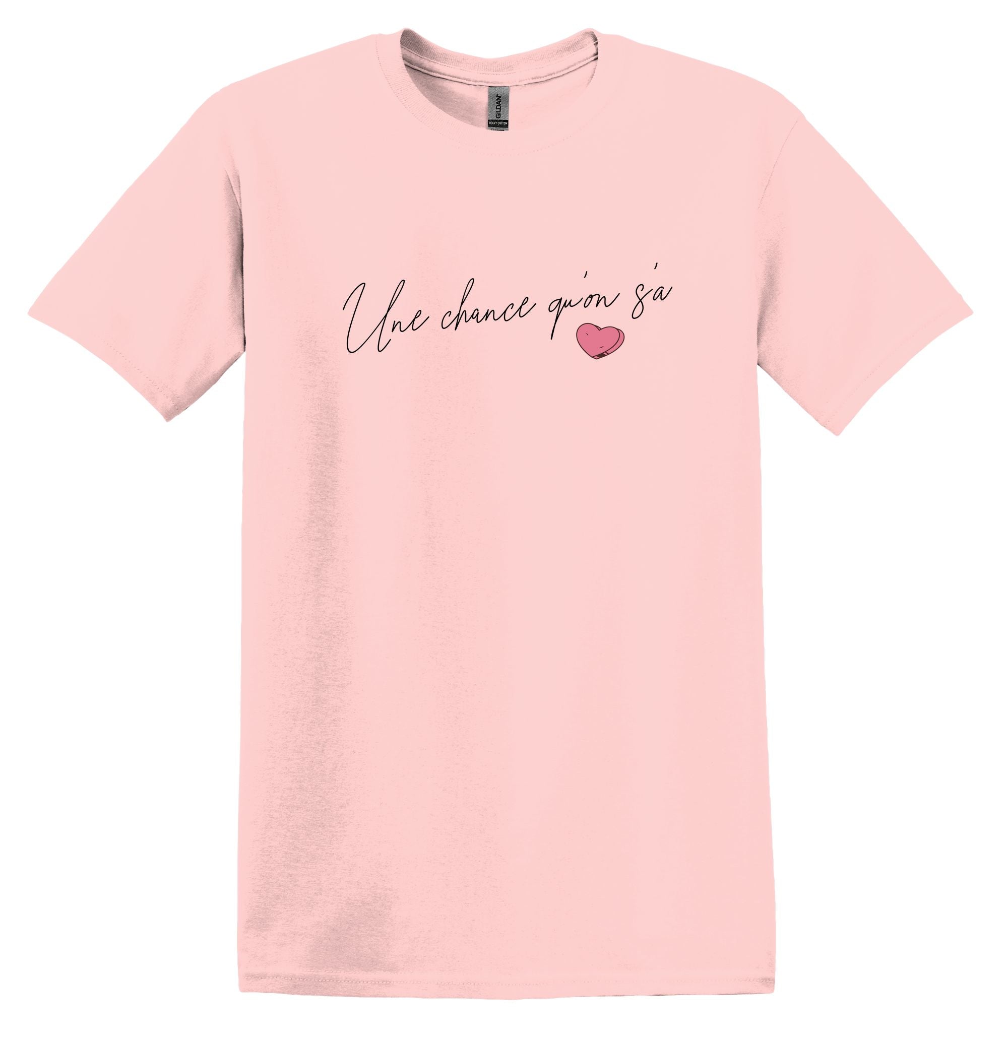 T-Shirt Une chance qu'on s'a