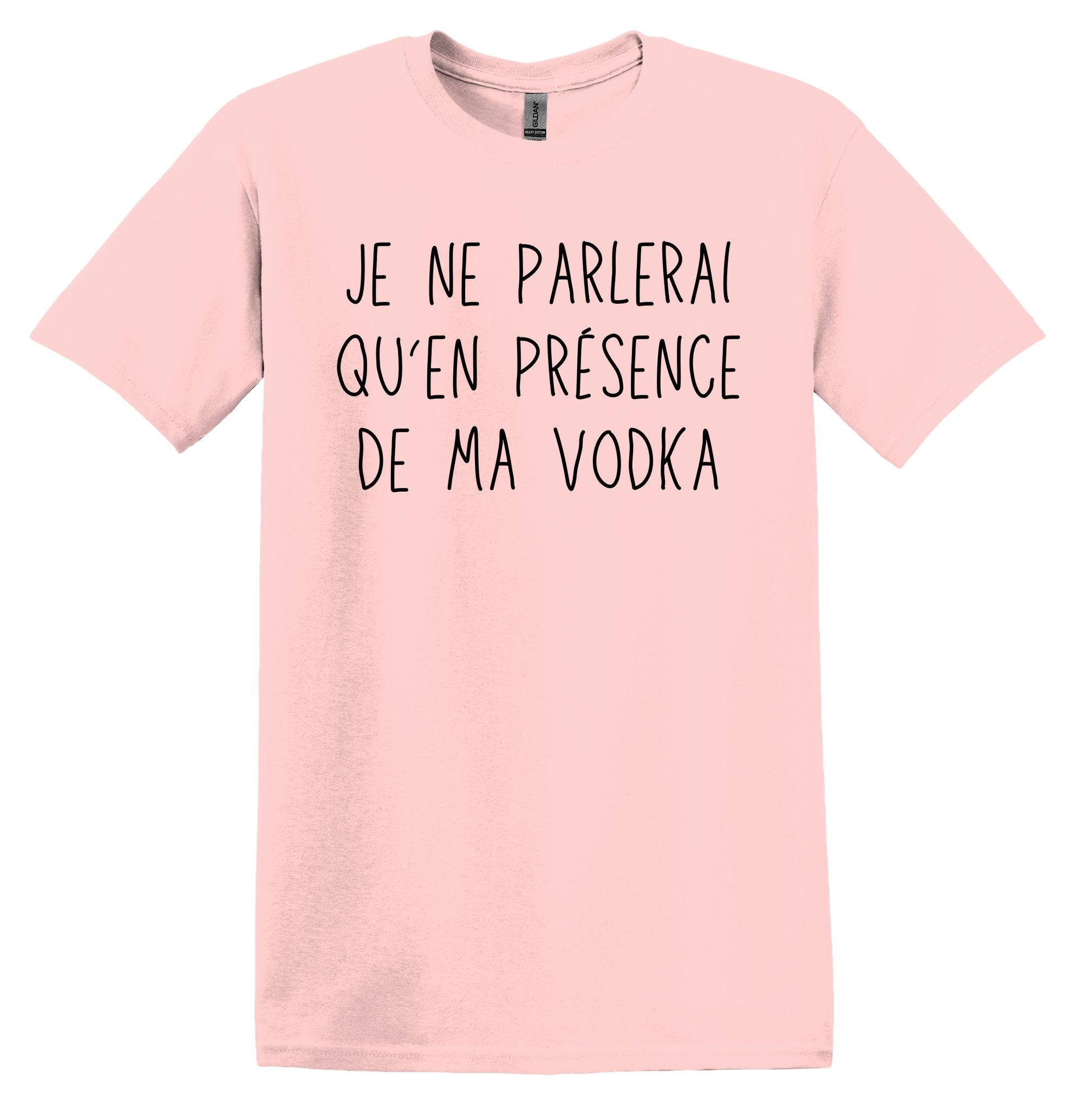 T-Shirt Je ne parlerai qu'en présence de ma vodka