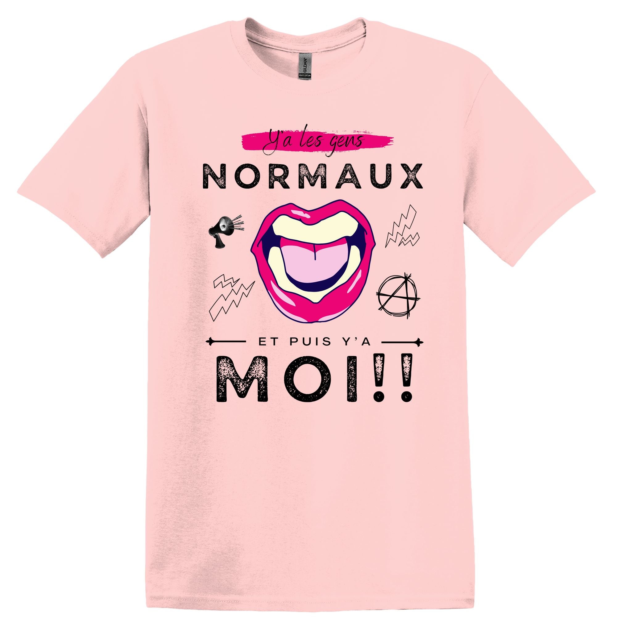 T-Shirt Y'a les gens normaux, et puis y'a moi