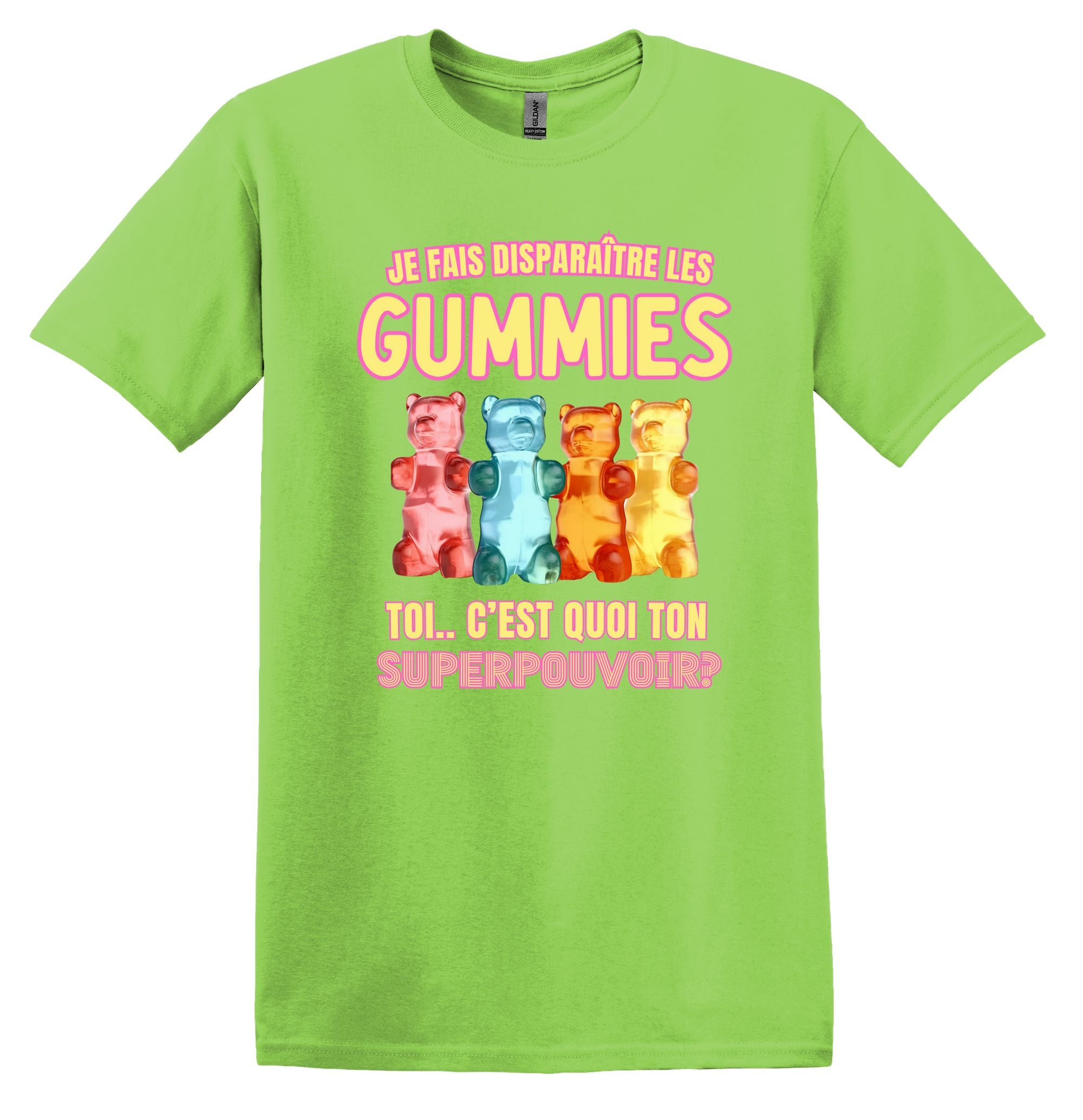 T-Shirt Je fais disparaître les gummies, et toi c'est quoi ton superpouvoir