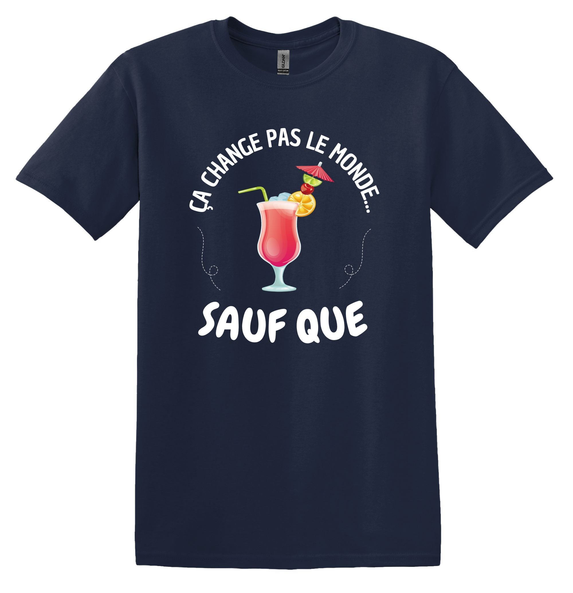 T-Shirt Ça change pas le monde sauf que