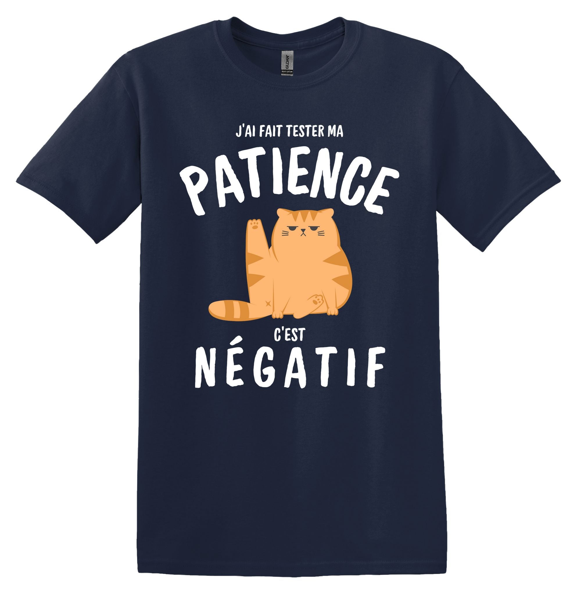 T-Shirt J'ai fait tester ma patience c'est négatif
