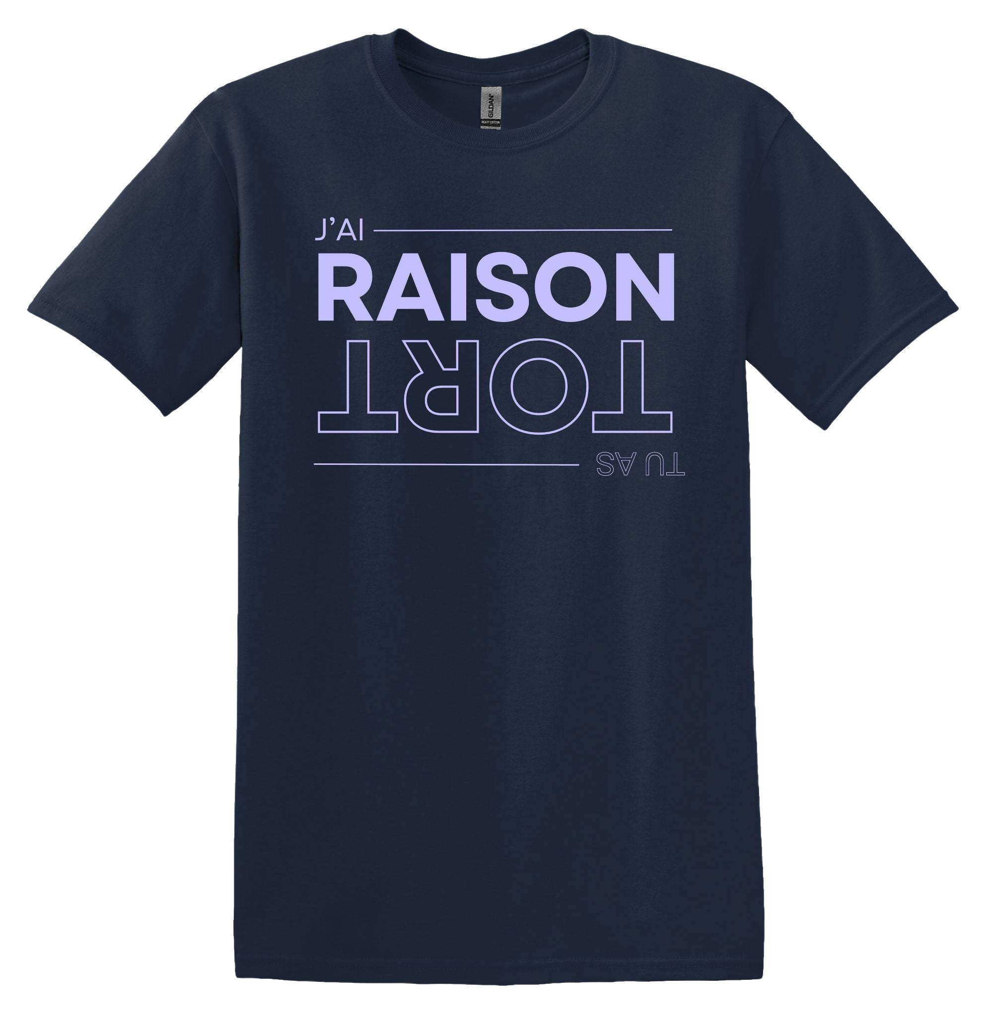 T-Shirt J'ai raison tu as tort