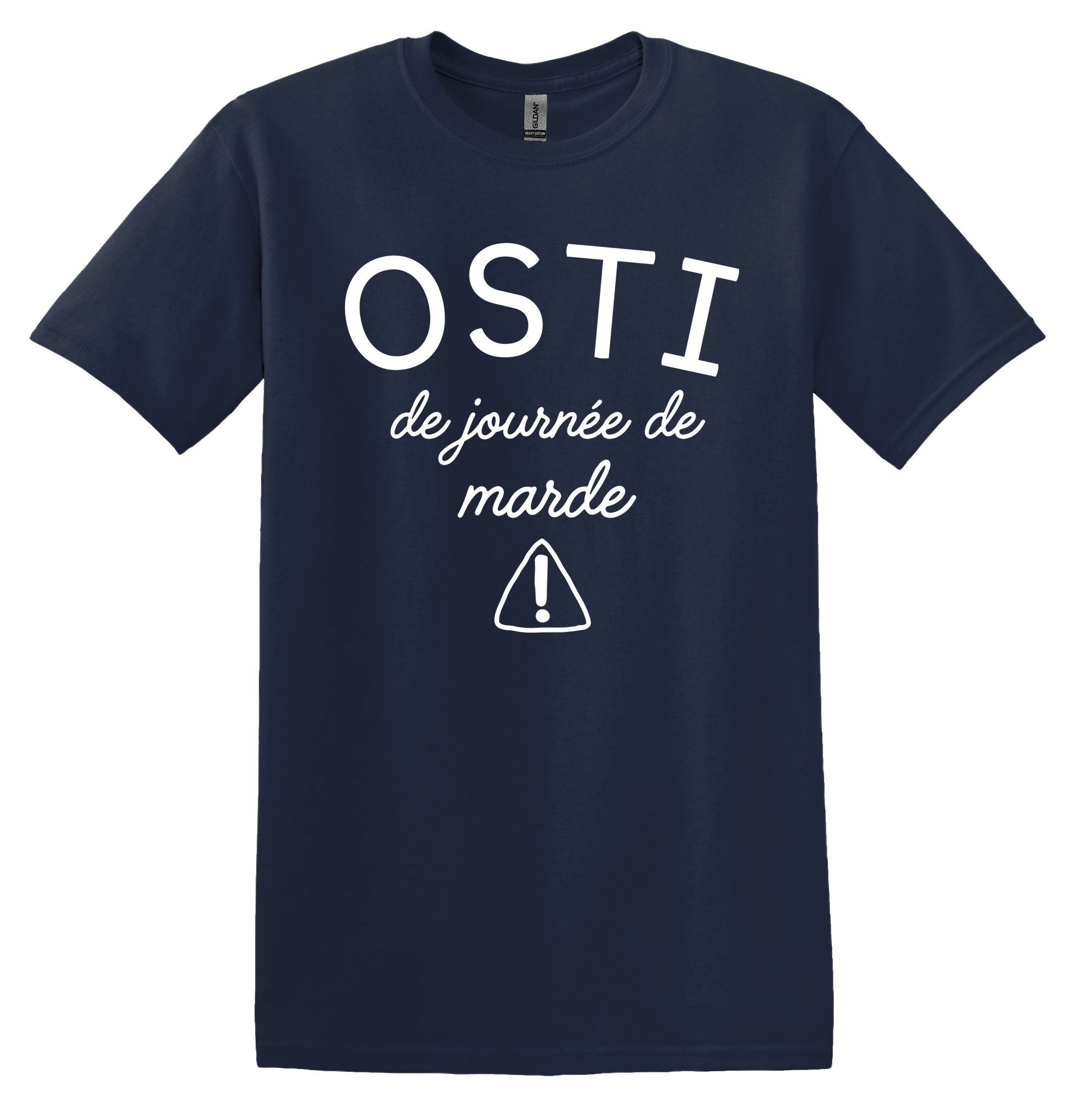 T-Shirt Osti de journée de marde