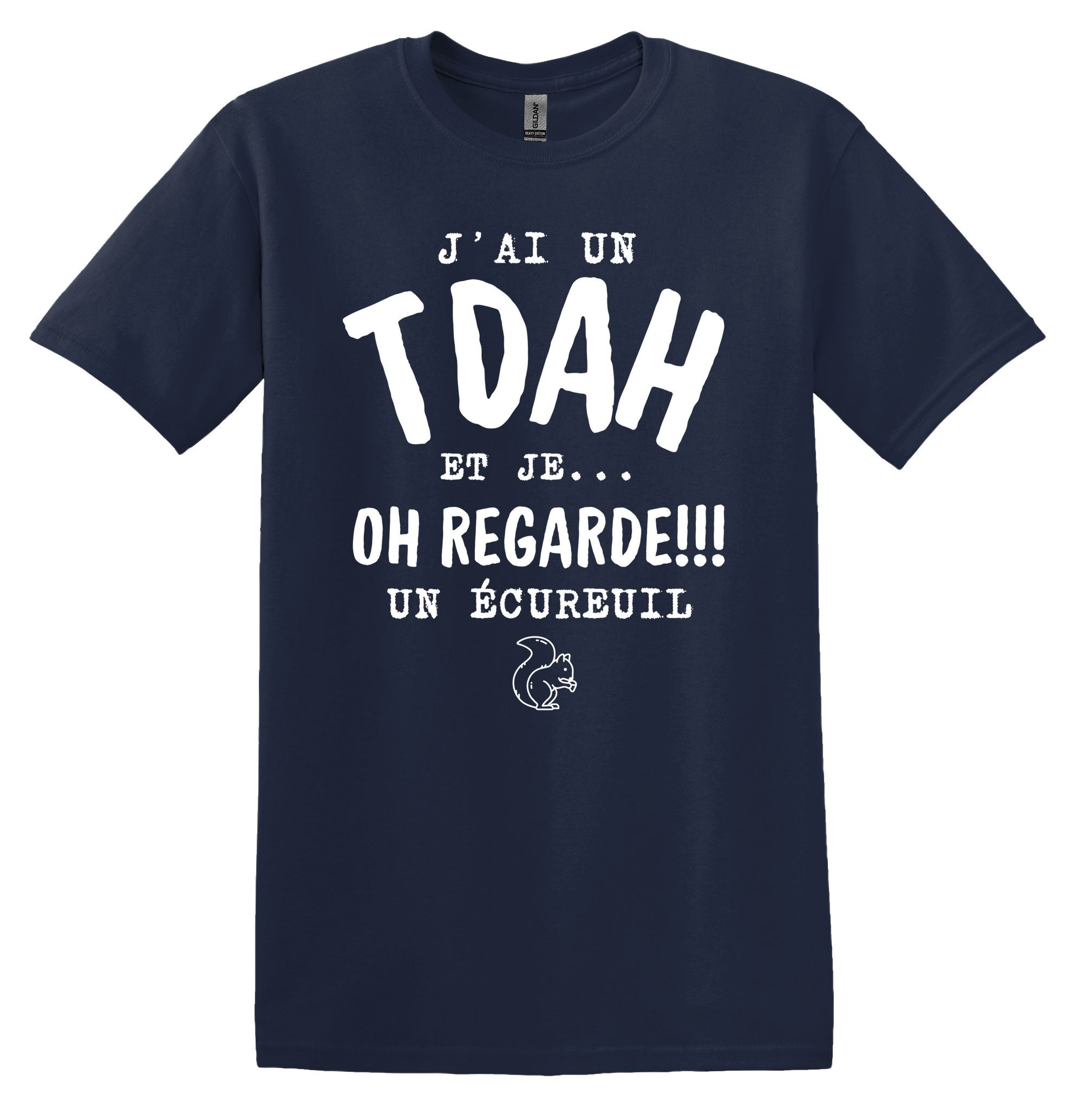 T-Shirt J'ai un TDAH et je oh regarde un écureuil