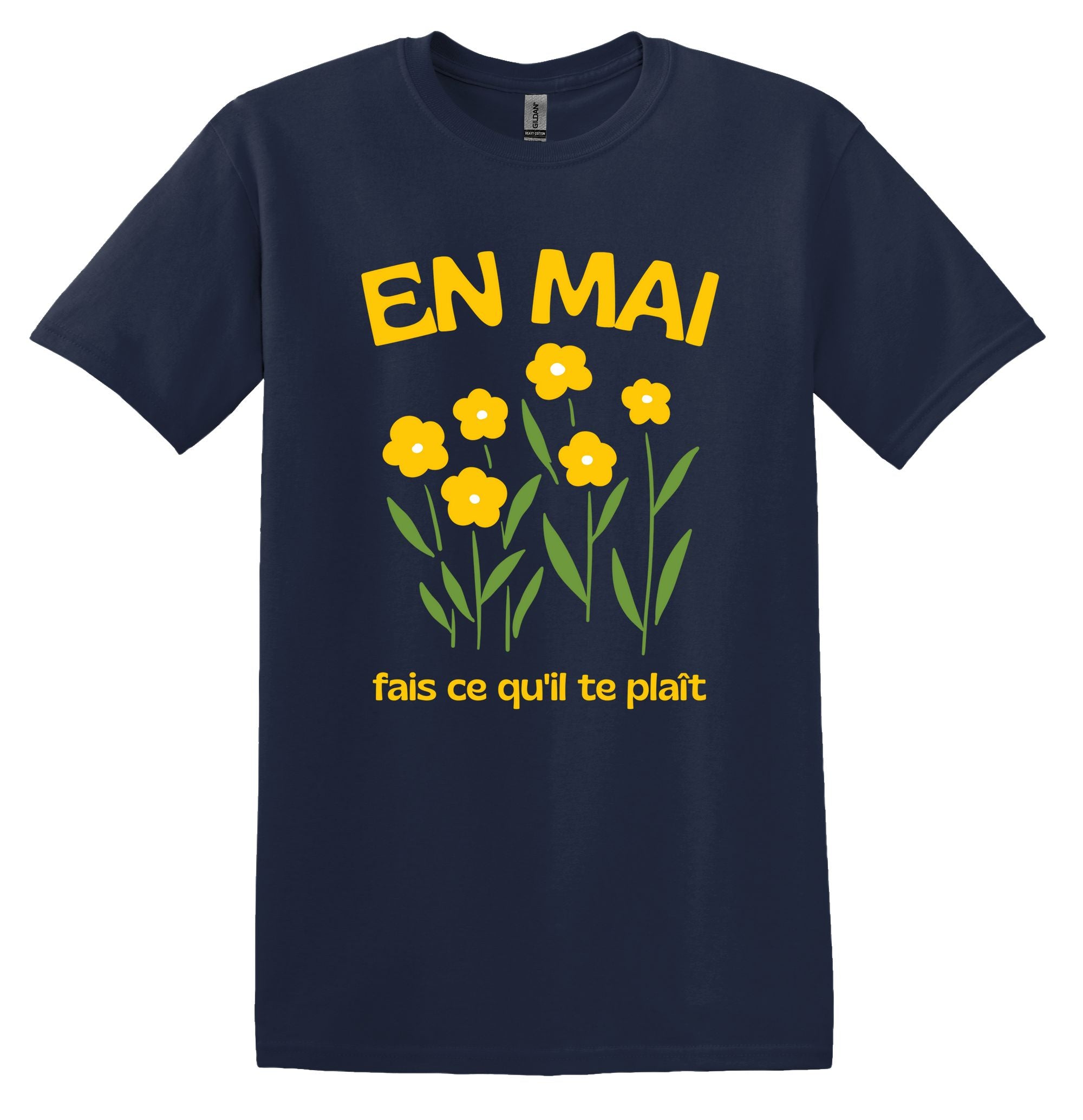 T-Shirt En Mai fais ce qu'il te plait