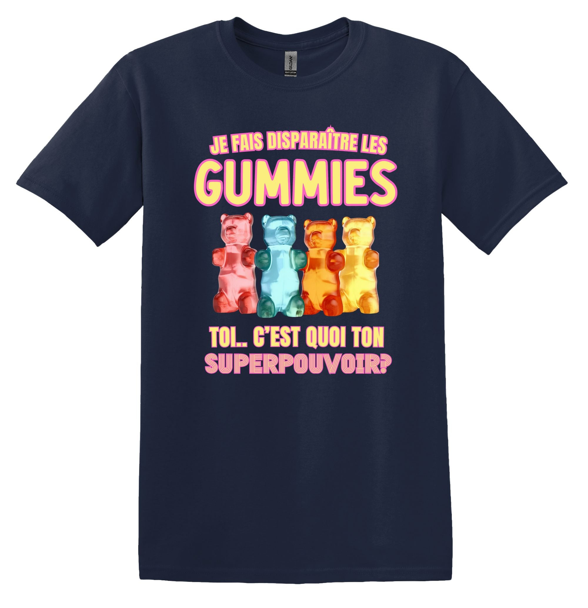 T-Shirt Je fais disparaître les gummies, et toi c'est quoi ton superpouvoir