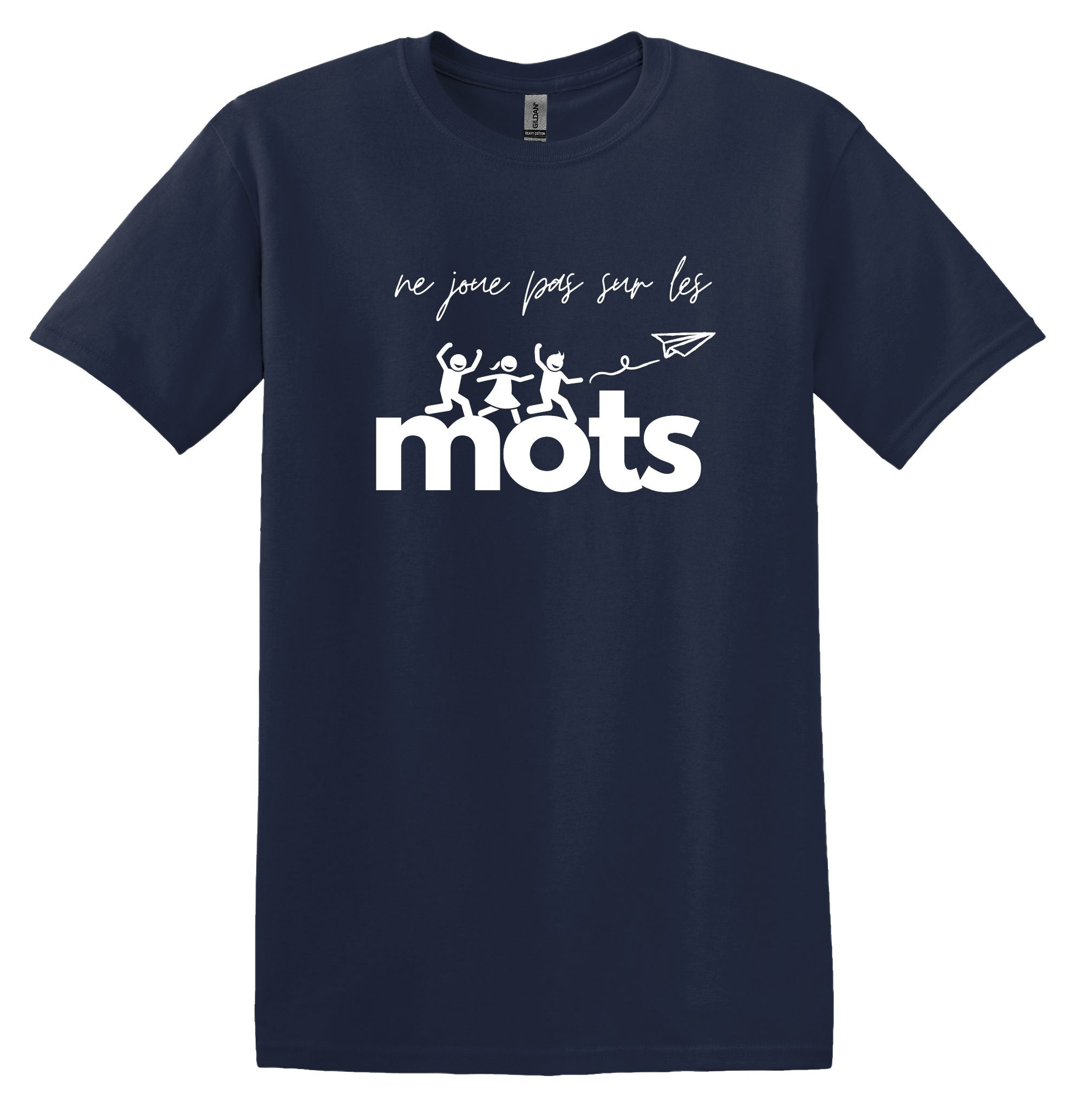 T-Shirt Ne joue pas sur les mots