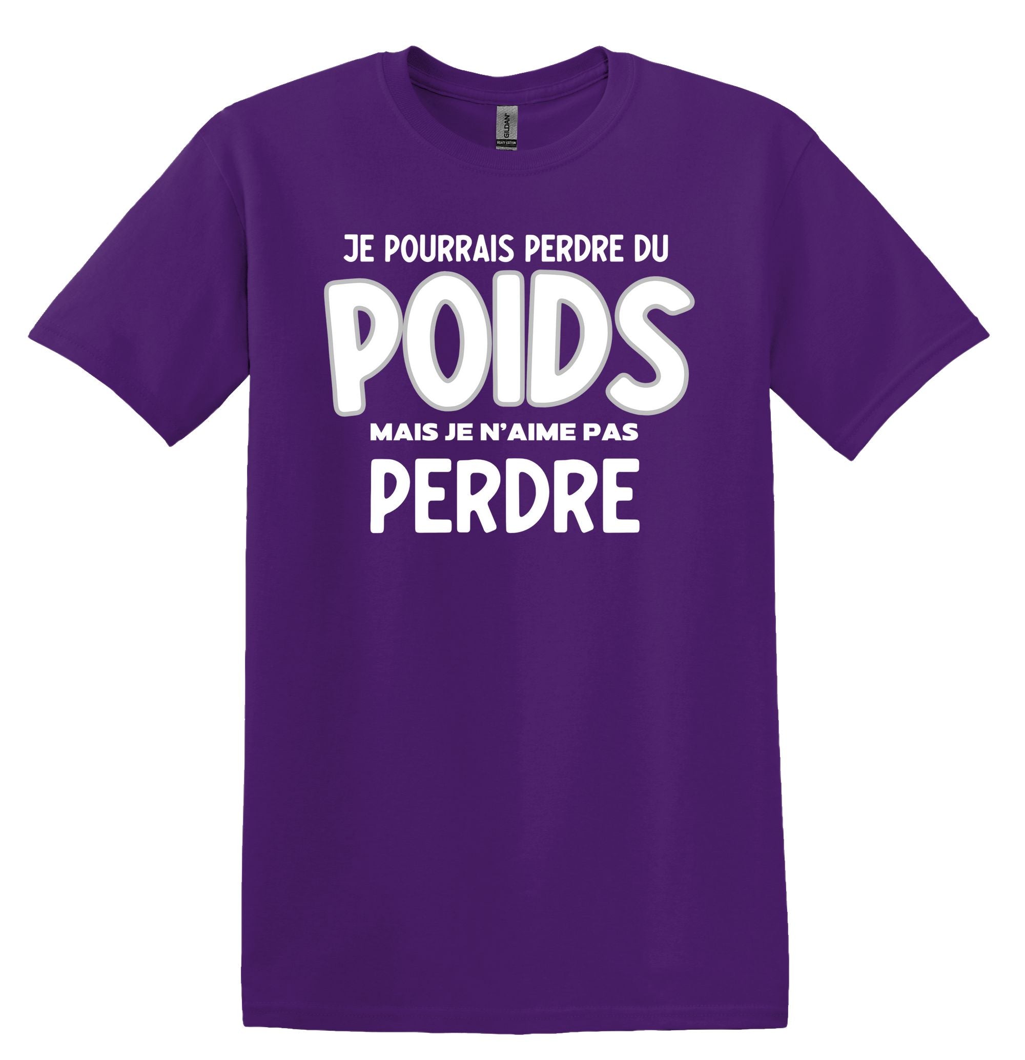 T-Shirt Je pourrais perdre du poids, mais je n'aime pas perdre