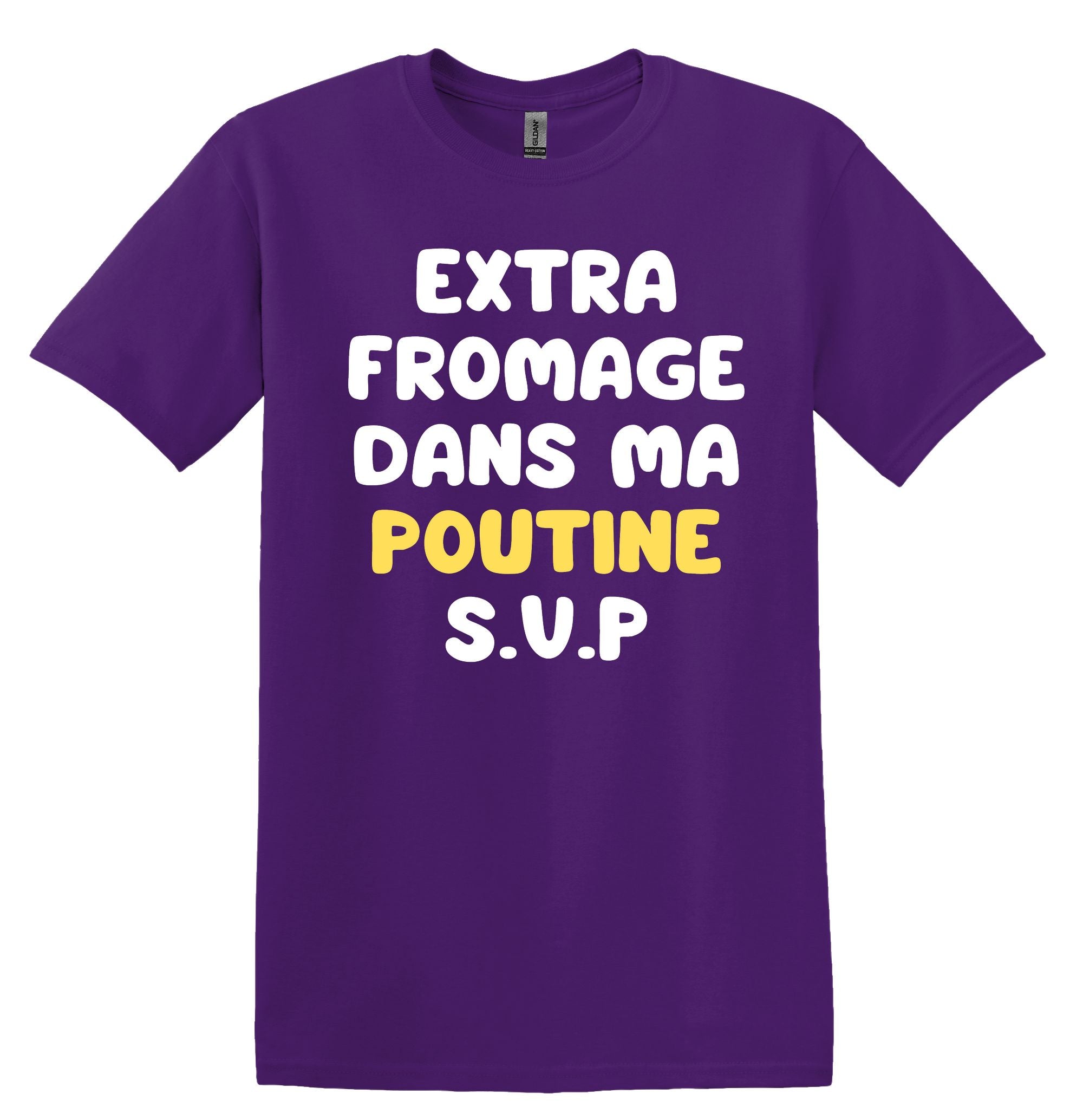 T-Shirt Extra fromage dans ma poutine S.V.P