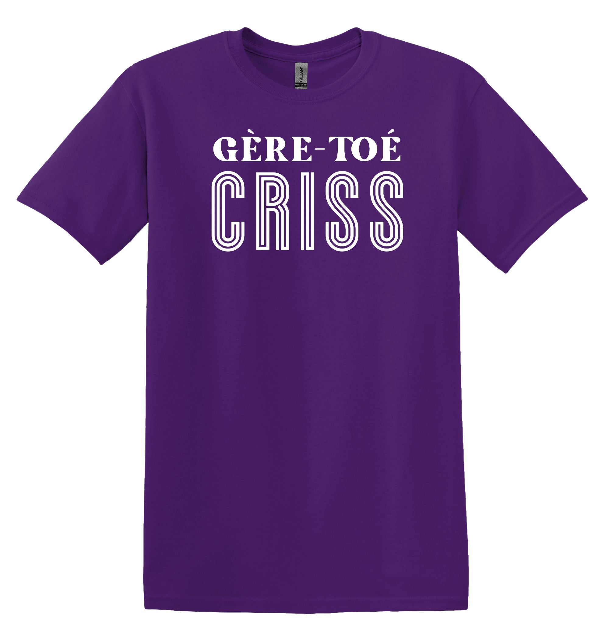 T-Shirt Gère-toé criss