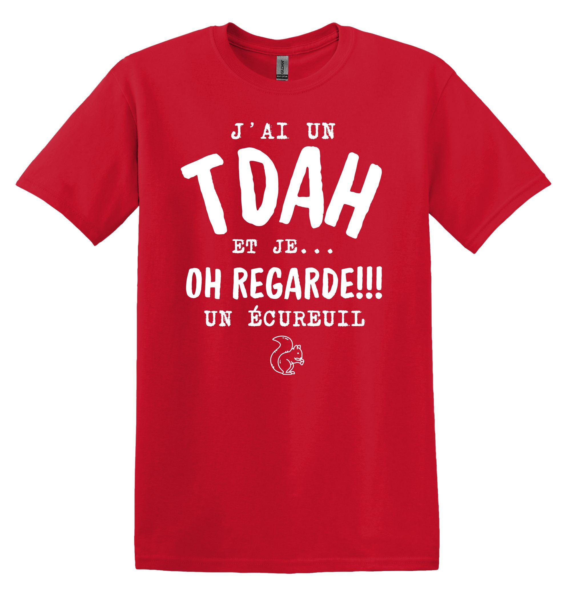 T-Shirt J'ai un TDAH et je oh regarde un écureuil