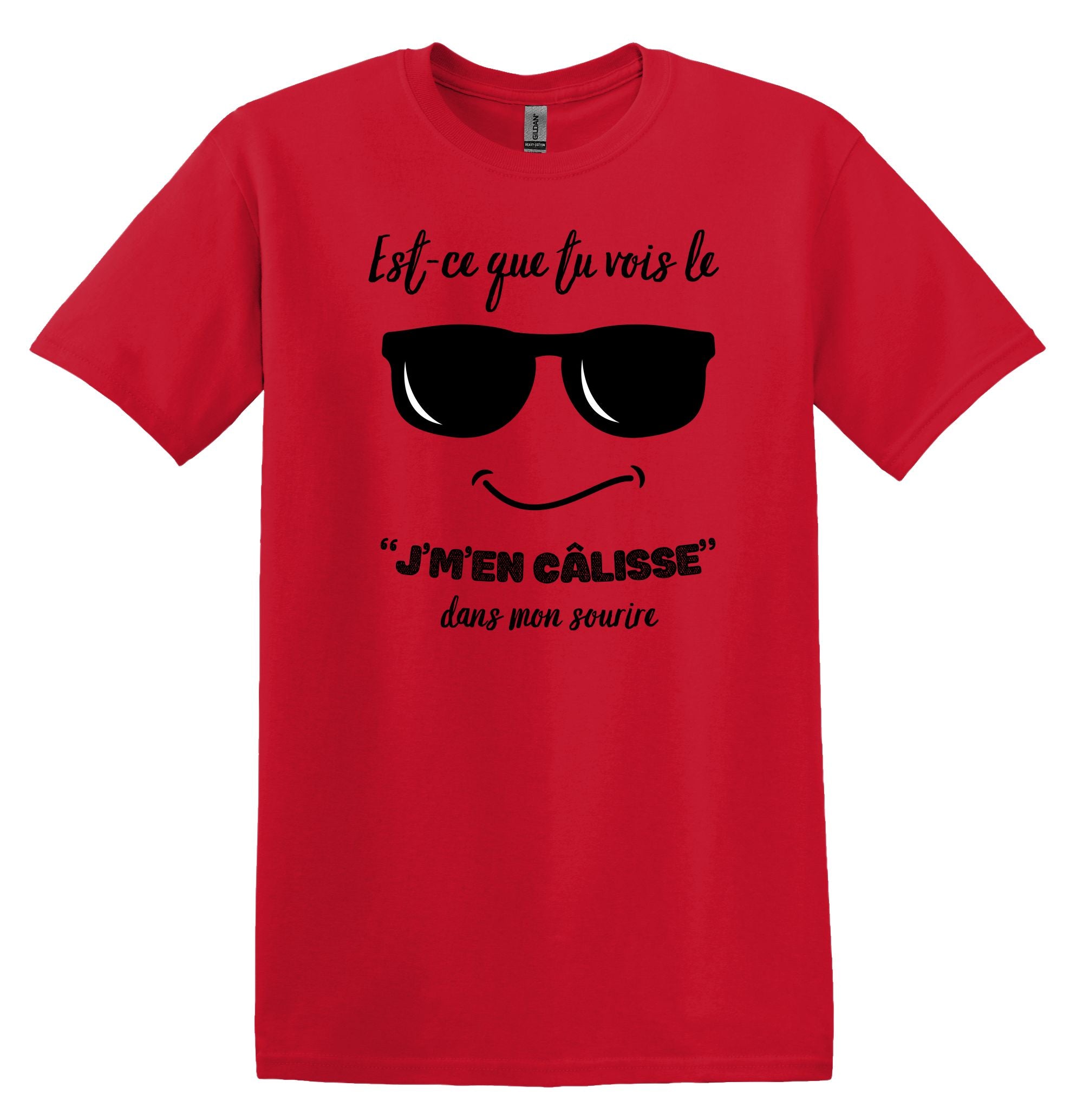 T-Shirt Est-ce que tu vois le j'm'en câlisse dans mon sourire