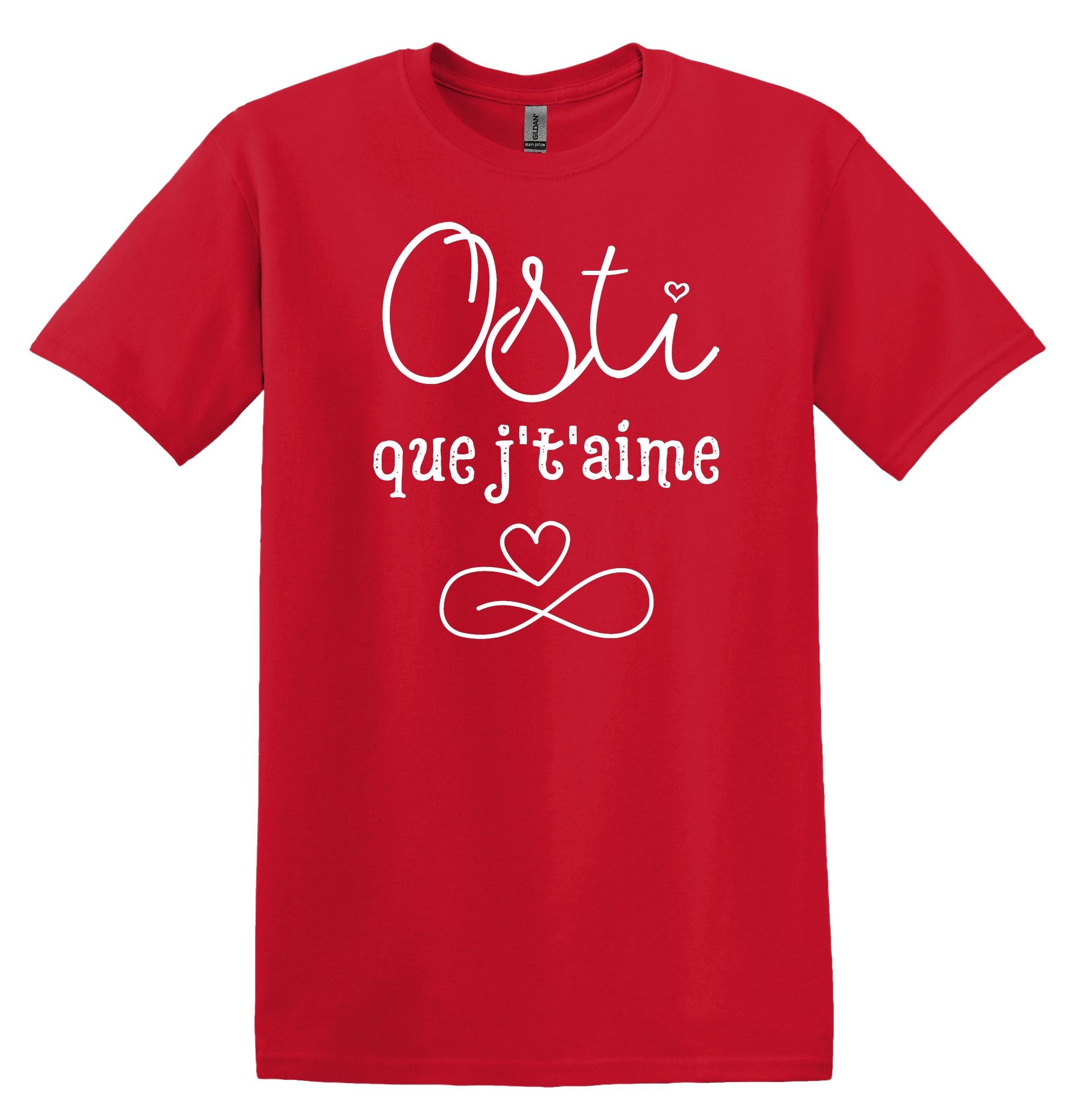 T-Shirt Osti que j't'aime