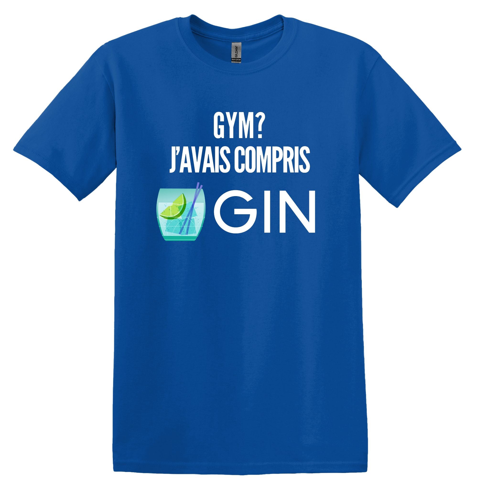 T-Shirt Gym, j'avais compris Gin