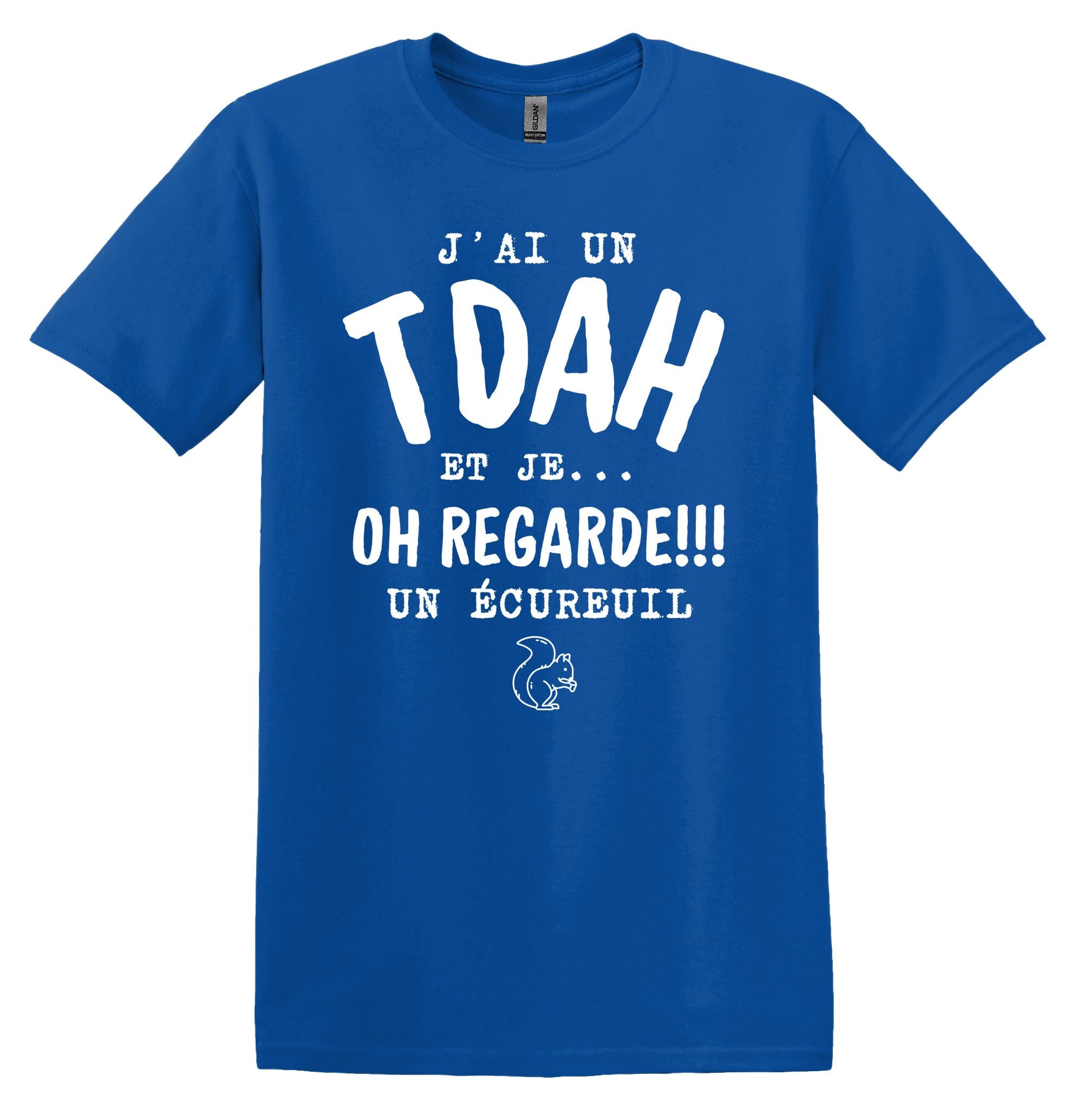 T-Shirt J'ai un TDAH et je oh regarde un écureuil