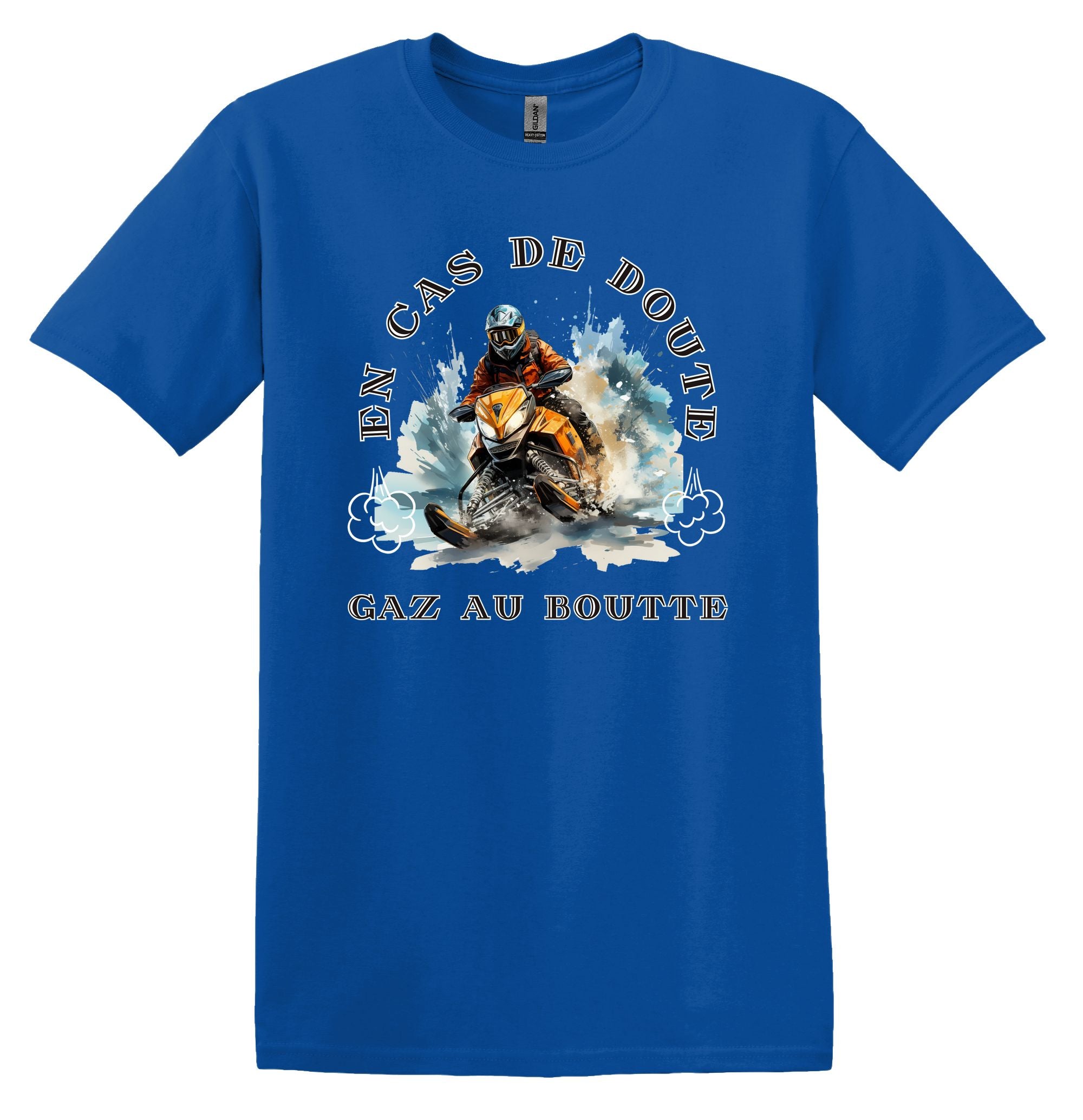 T-Shirt En cas de doute, gaz au boutte
