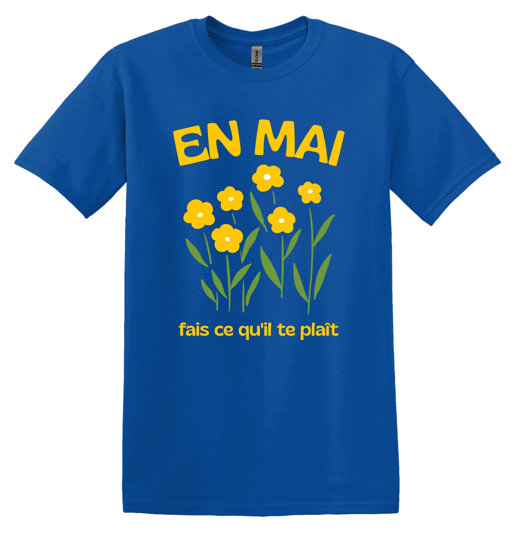 T-Shirt En Mai fais ce qu'il te plait