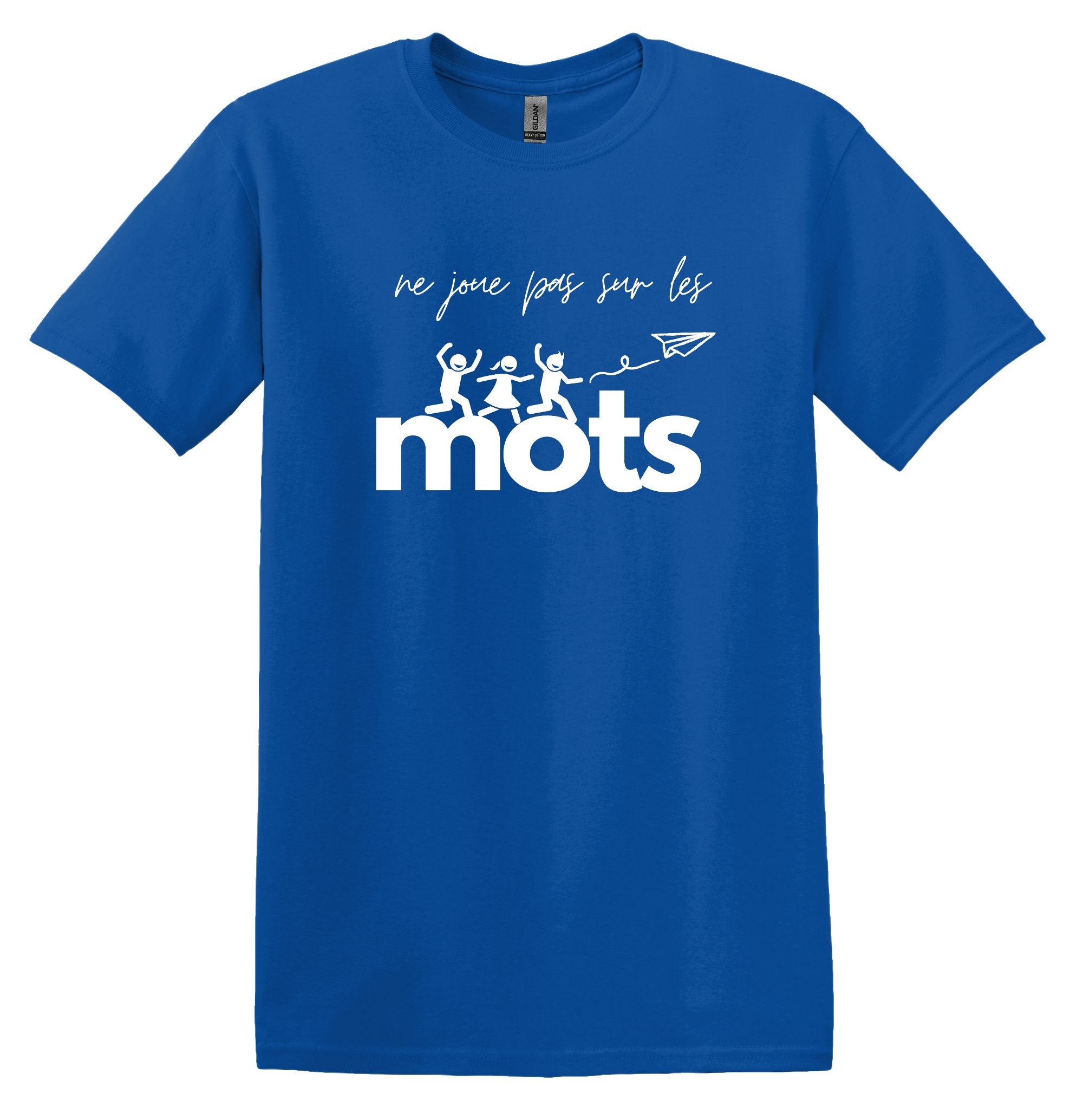 T-Shirt Ne joue pas sur les mots