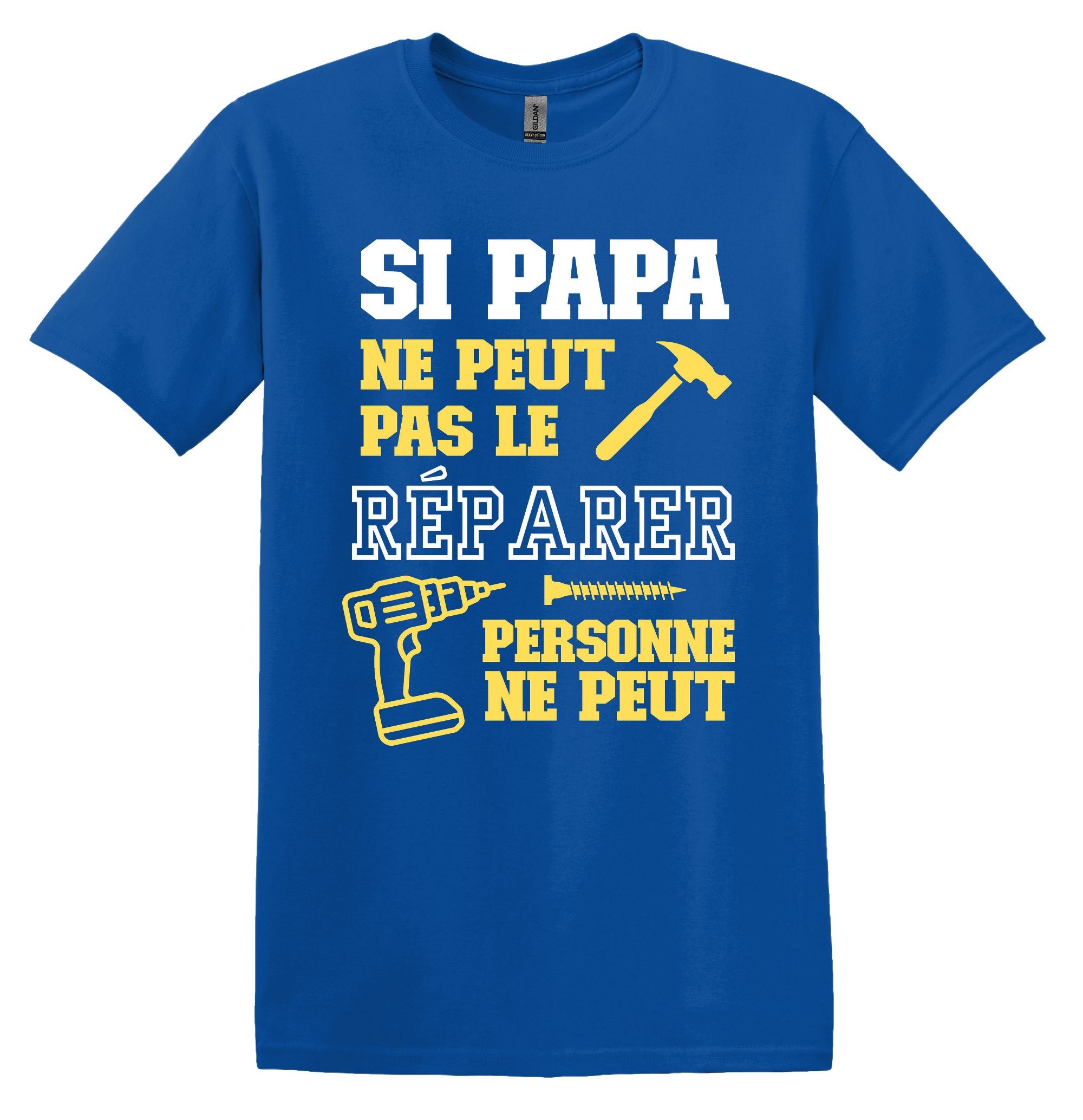 T-Shirt Si Papa ne peut pas le réparer