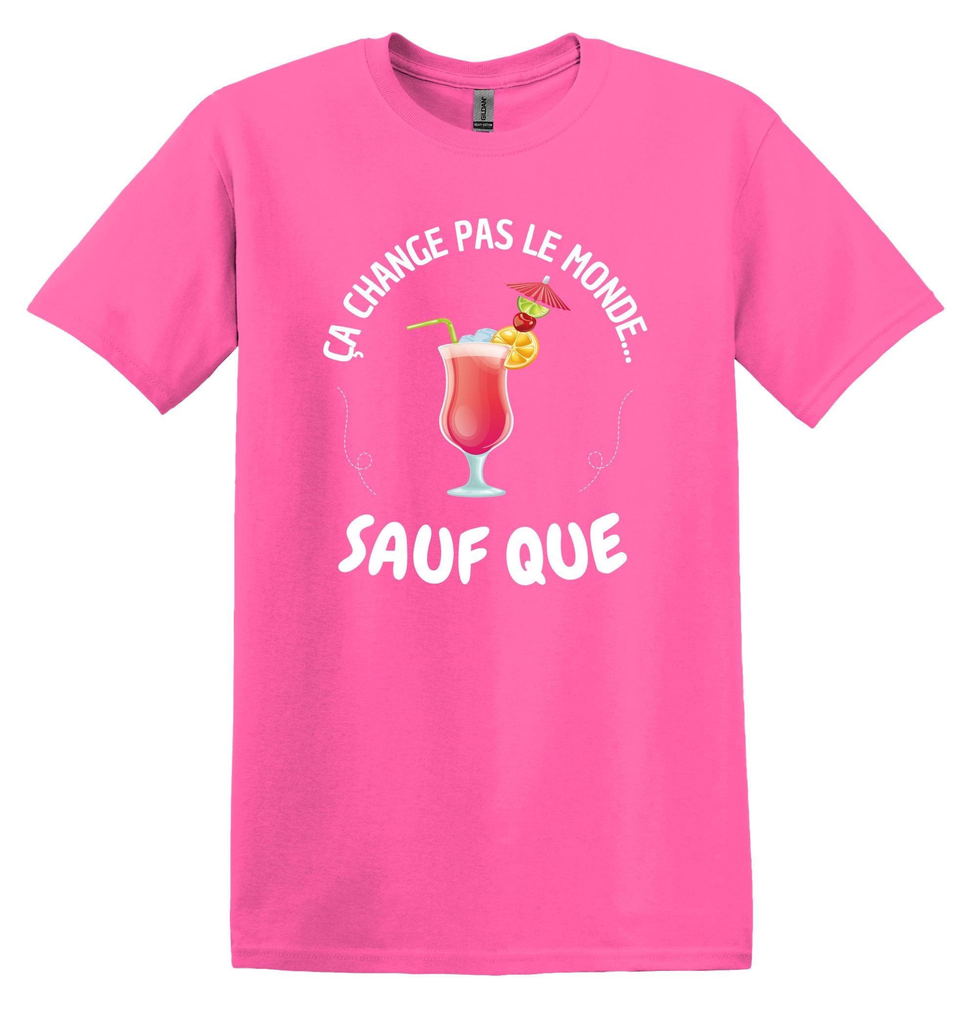 T-Shirt Ça change pas le monde sauf que