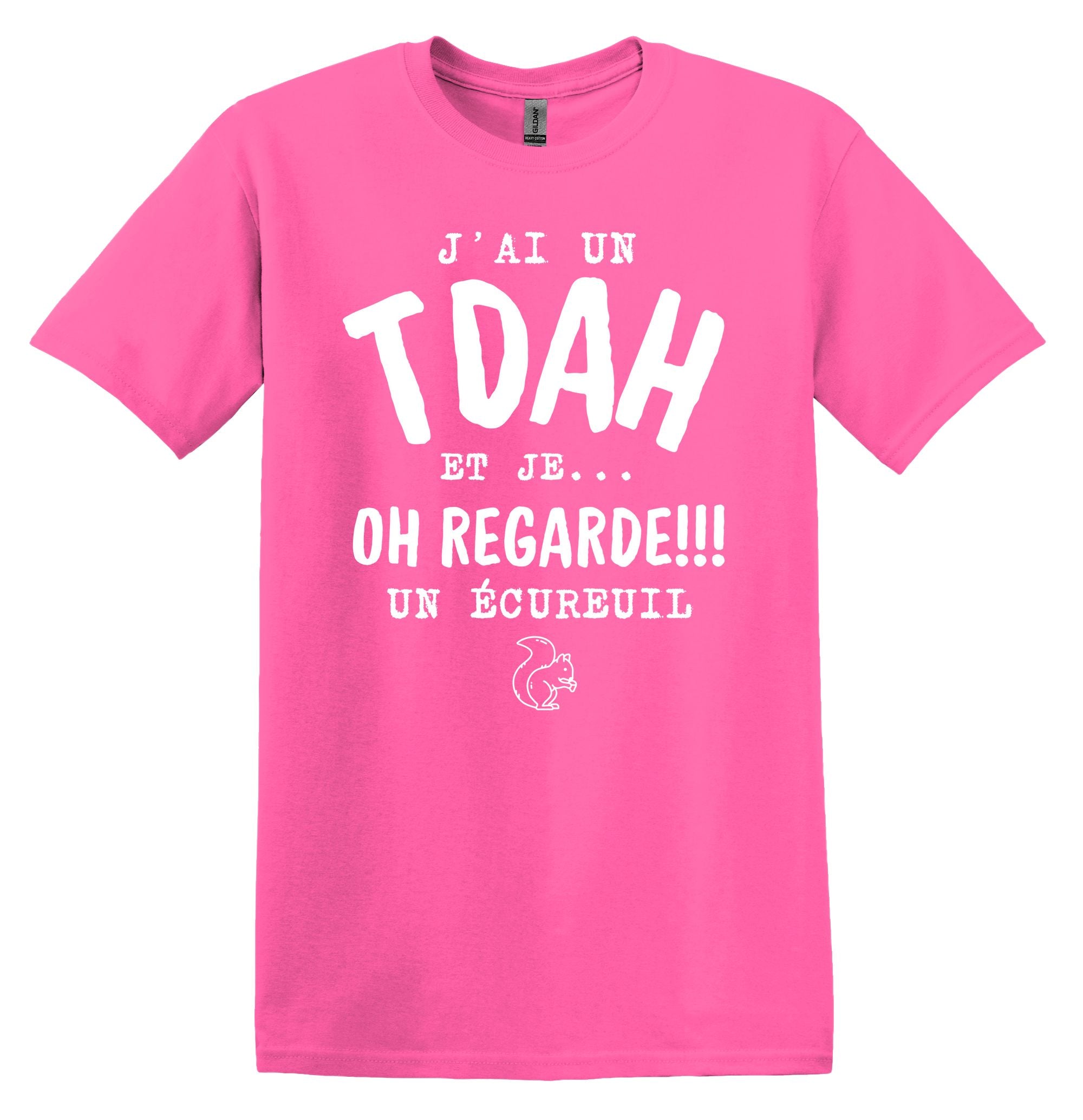 T-Shirt J'ai un TDAH et je oh regarde un écureuil