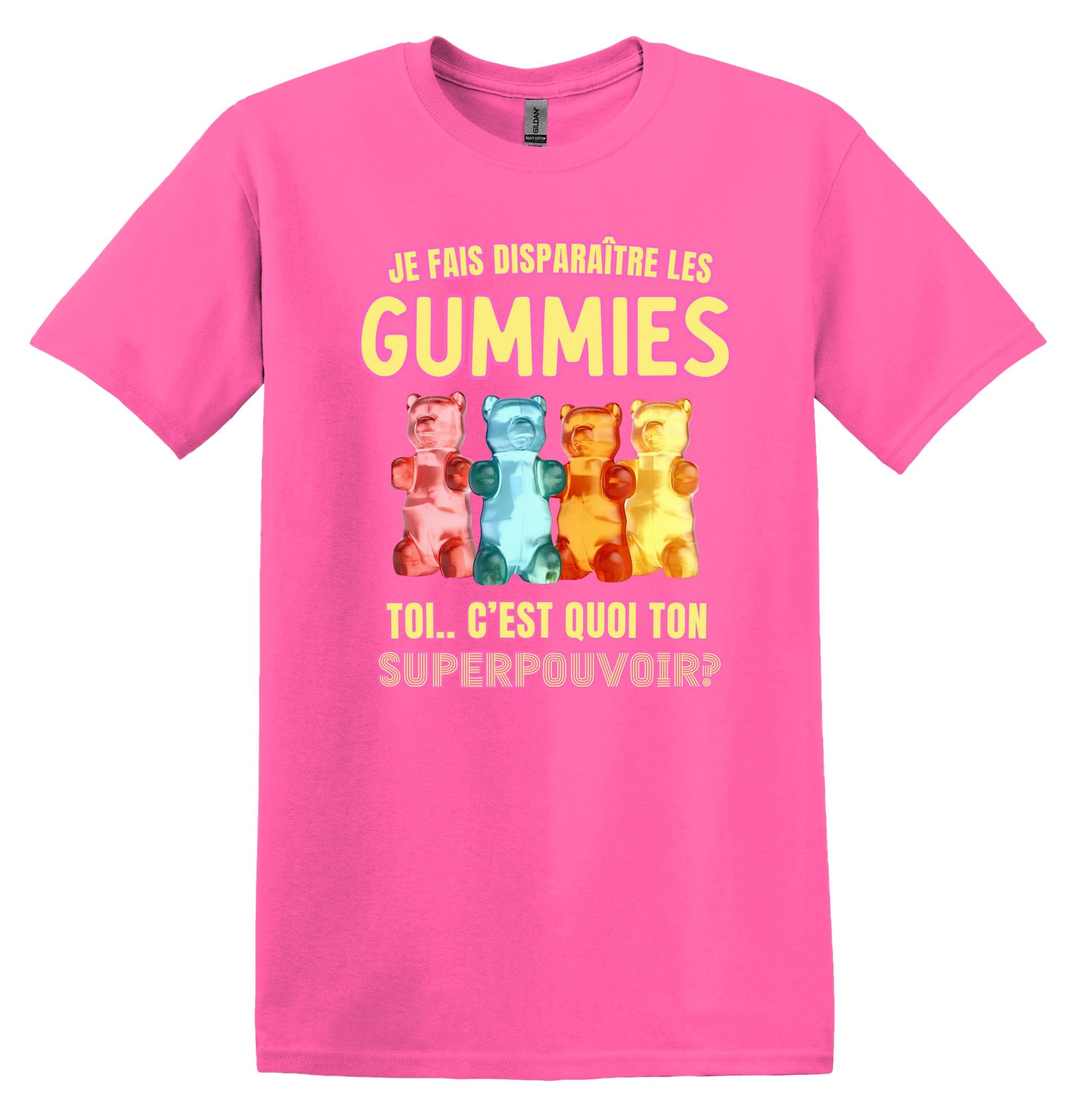 T-Shirt Je fais disparaître les gummies, et toi c'est quoi ton superpouvoir