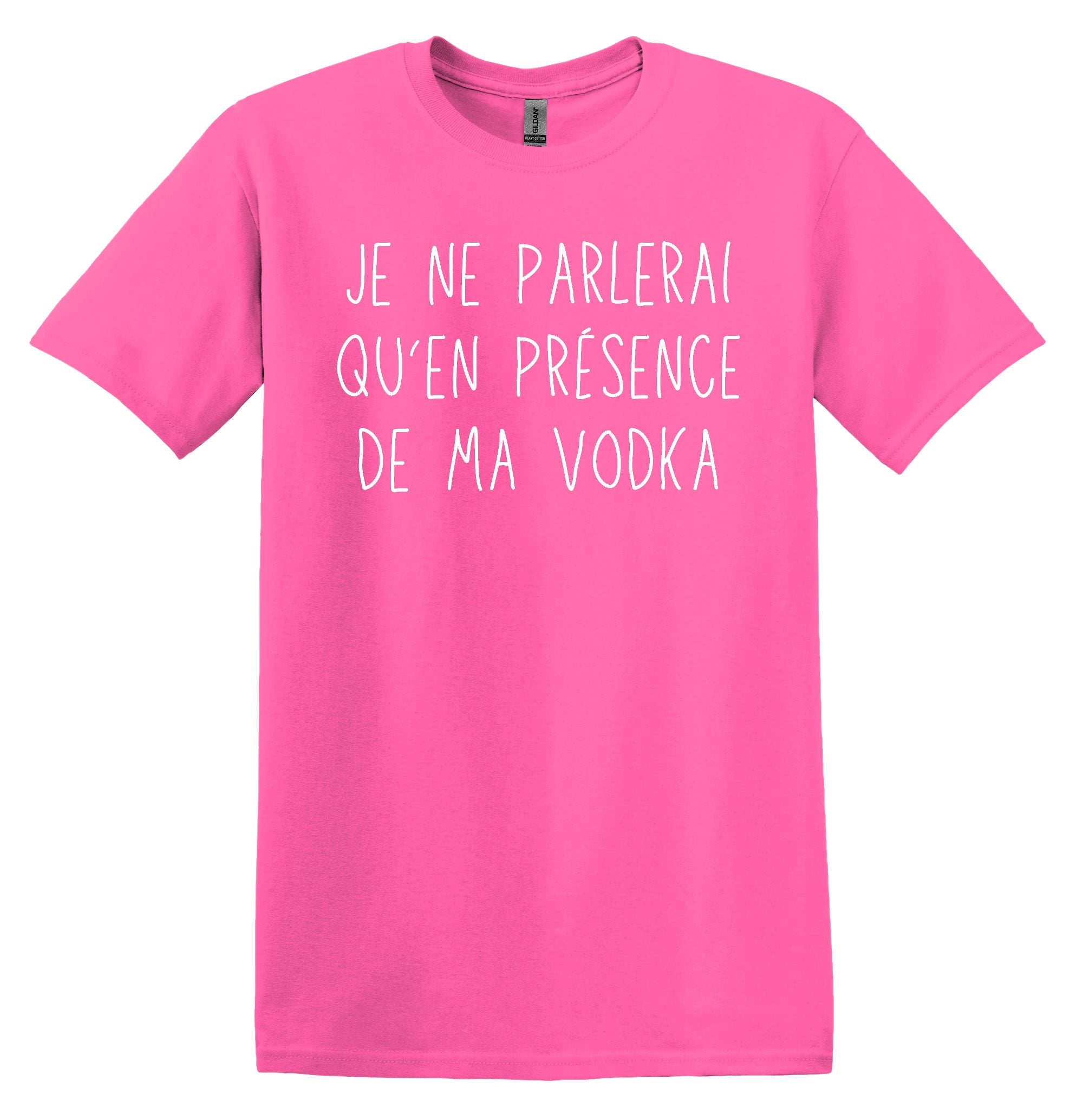 T-Shirt Je ne parlerai qu'en présence de ma vodka