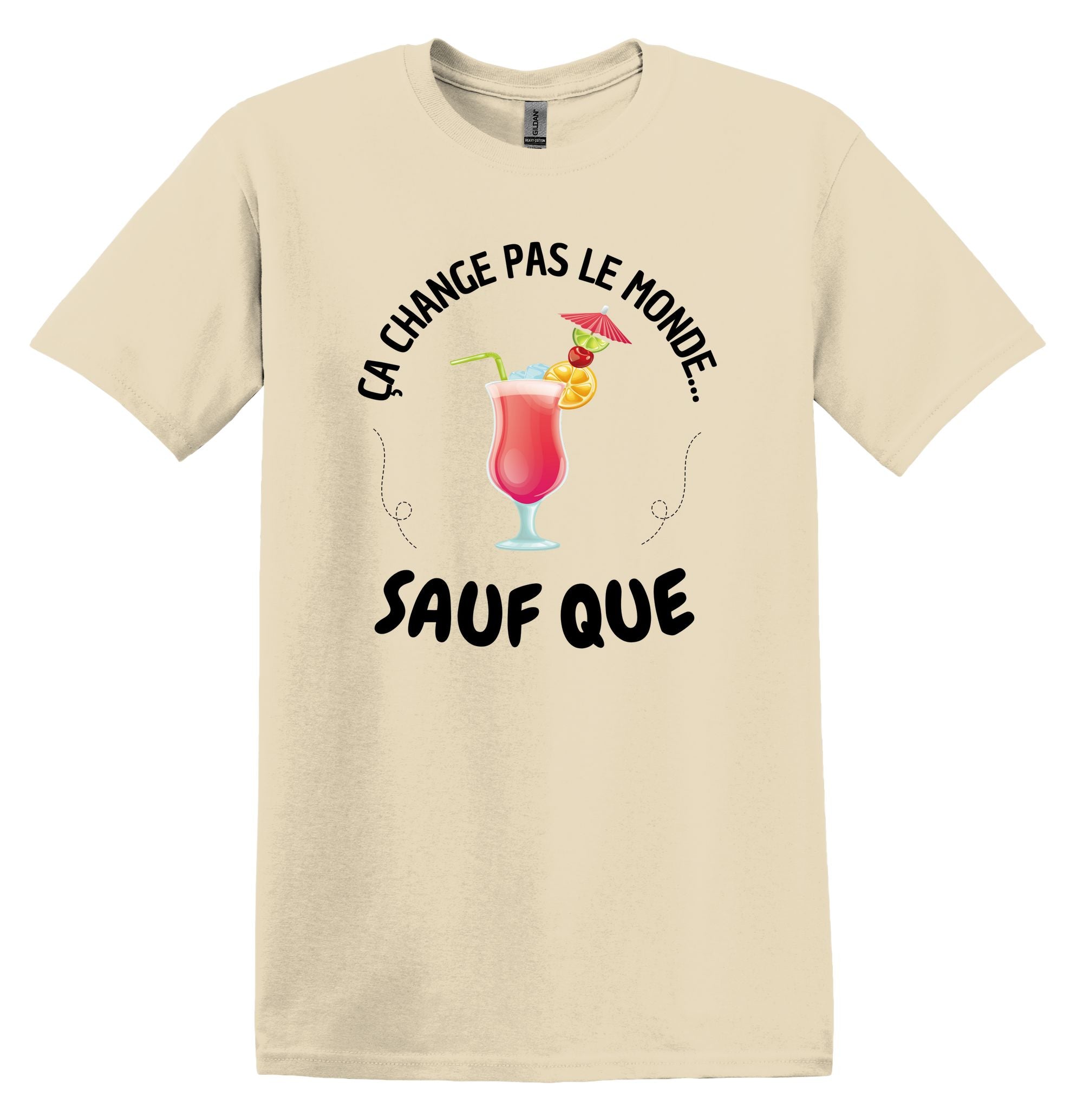 T-Shirt Ça change pas le monde sauf que