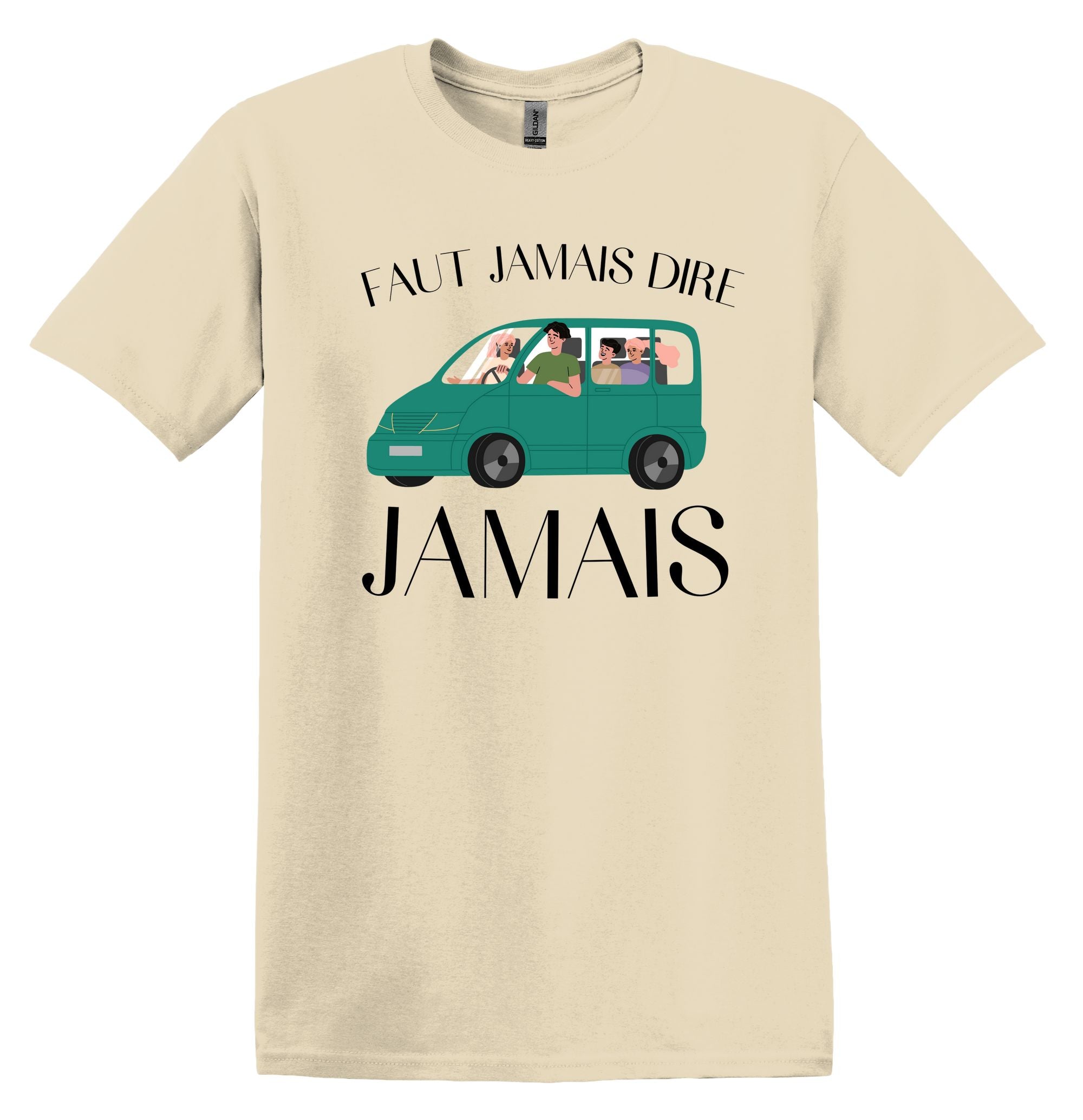 T-Shirt Faut jamais dire jamais