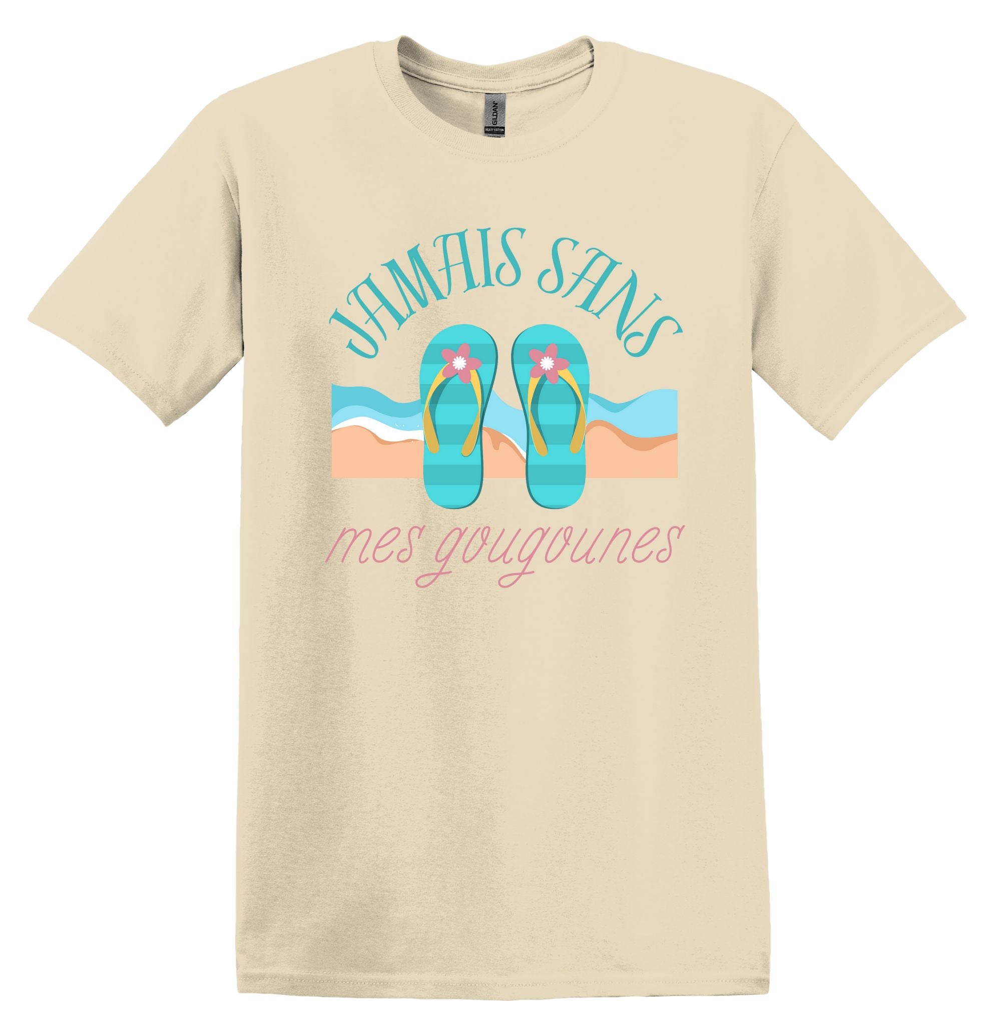 T-Shirt Jamais sans mes gougounes