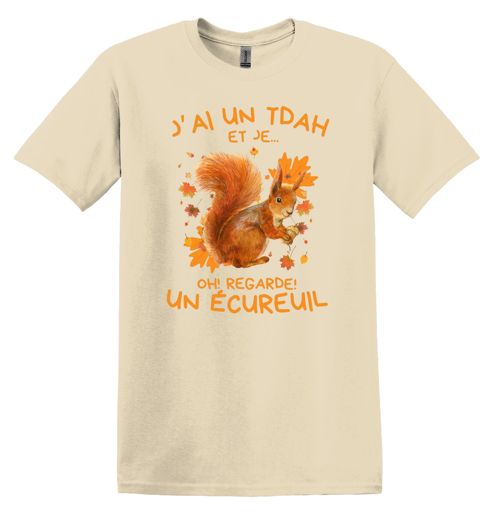 T-Shirt J'ai un TDAH et je, oh regarde un écureuil