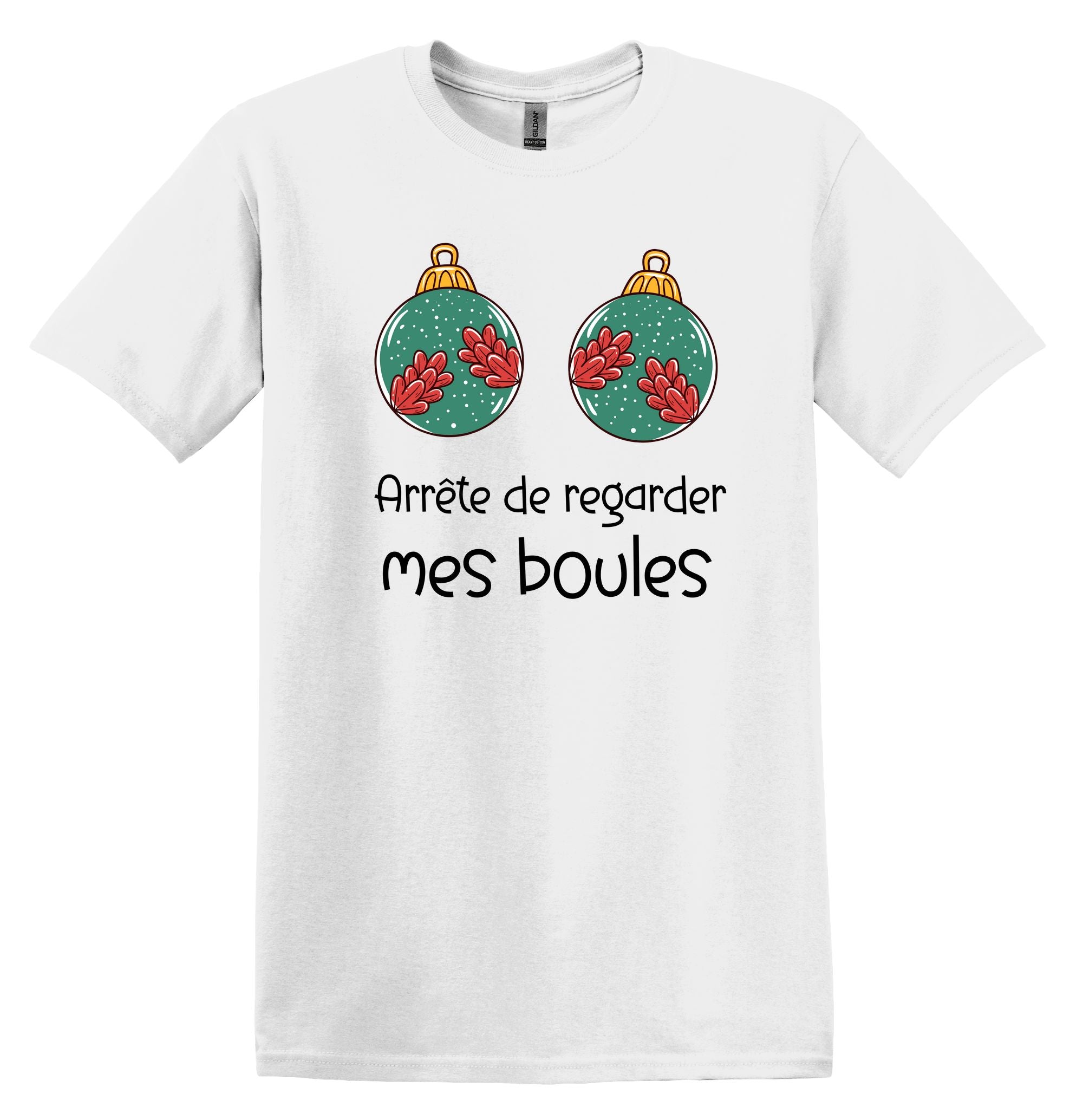 T-Shirt Arrête de regarder mes boules