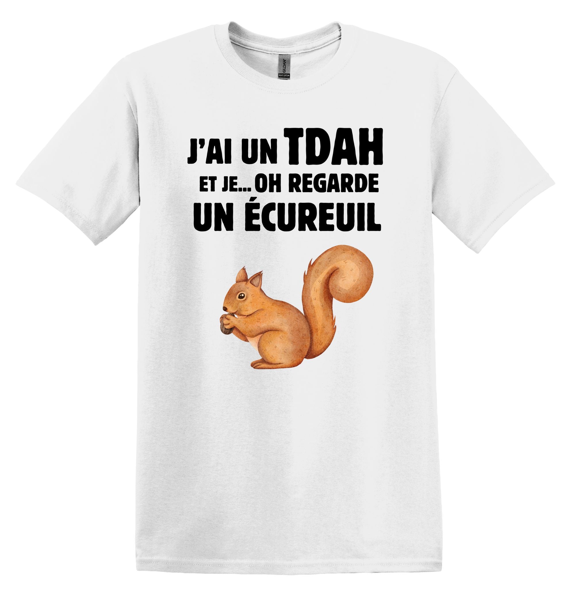 T-Shirt J'ai un Tdah et je oh regarde un écureuil