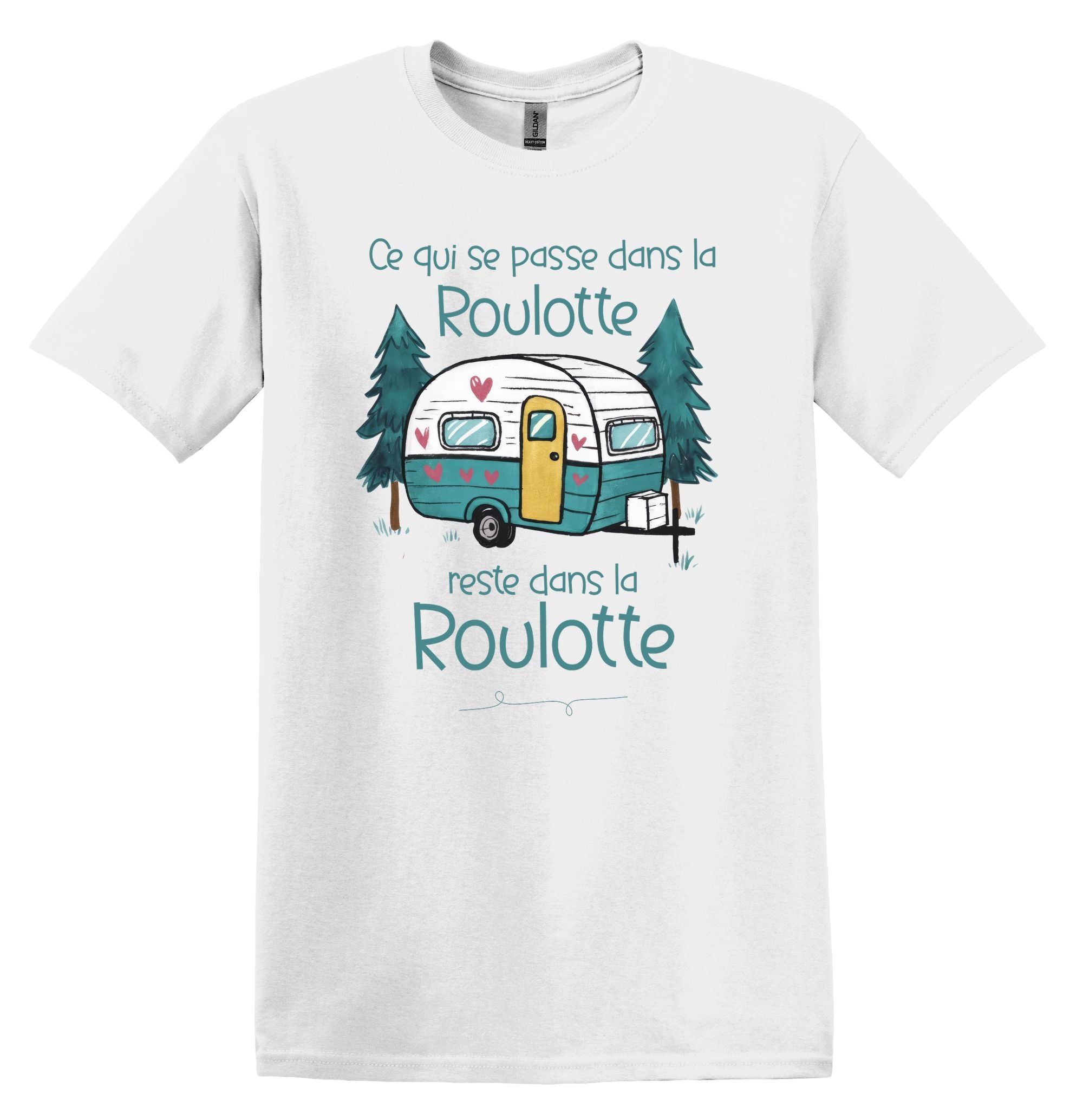 T-Shirt Ce qui se passe dans la roulotte