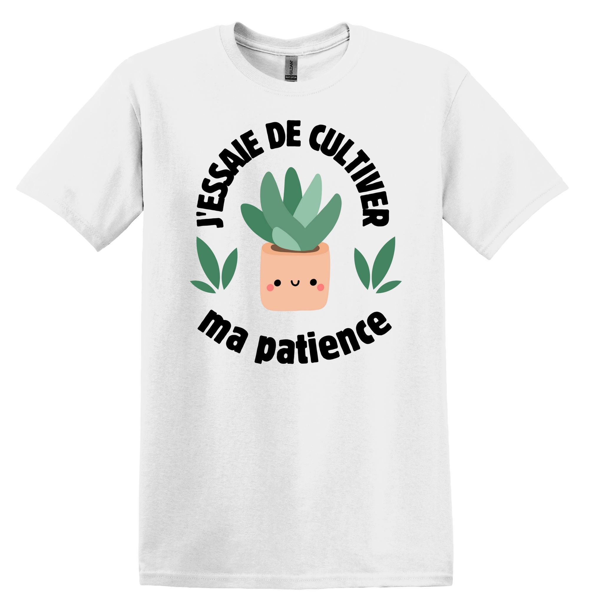 T-Shirt J'essaie de cultiver ma patience
