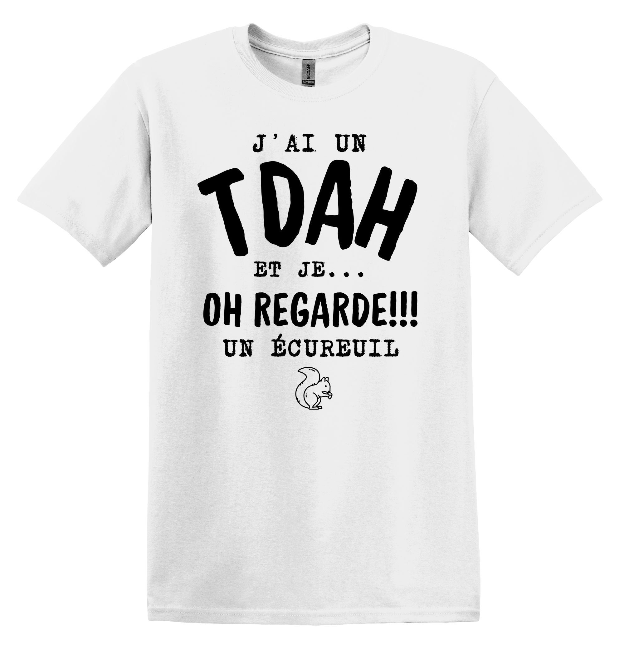 T-Shirt J'ai un TDAH et je oh regarde un écureuil