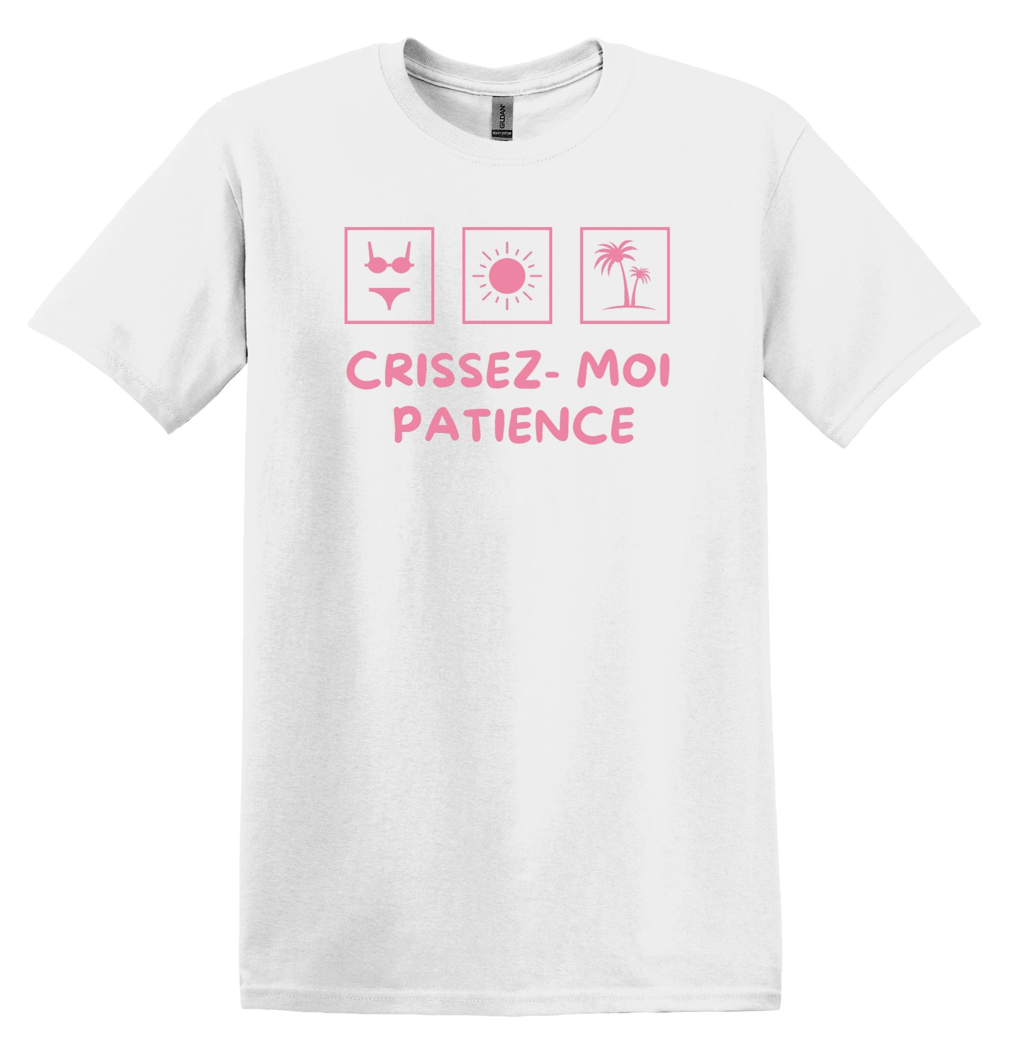 T-Shirt Crissez-moi patience