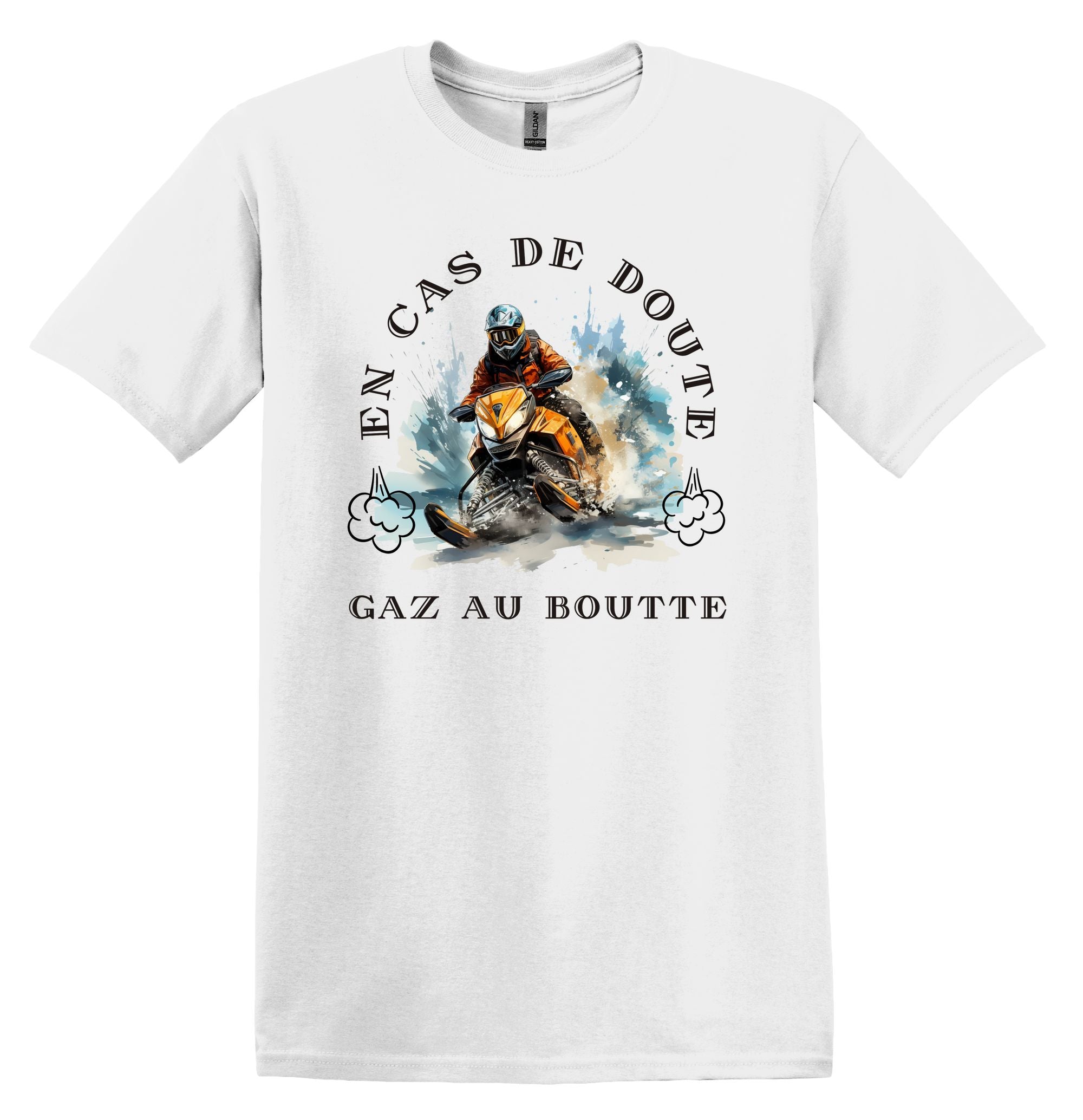 T-Shirt En cas de doute, gaz au boutte