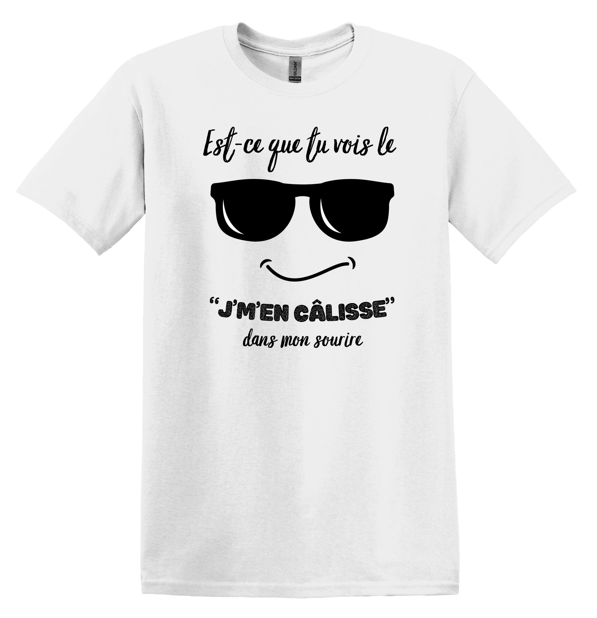 T-Shirt Est-ce que tu vois le j'm'en câlisse dans mon sourire