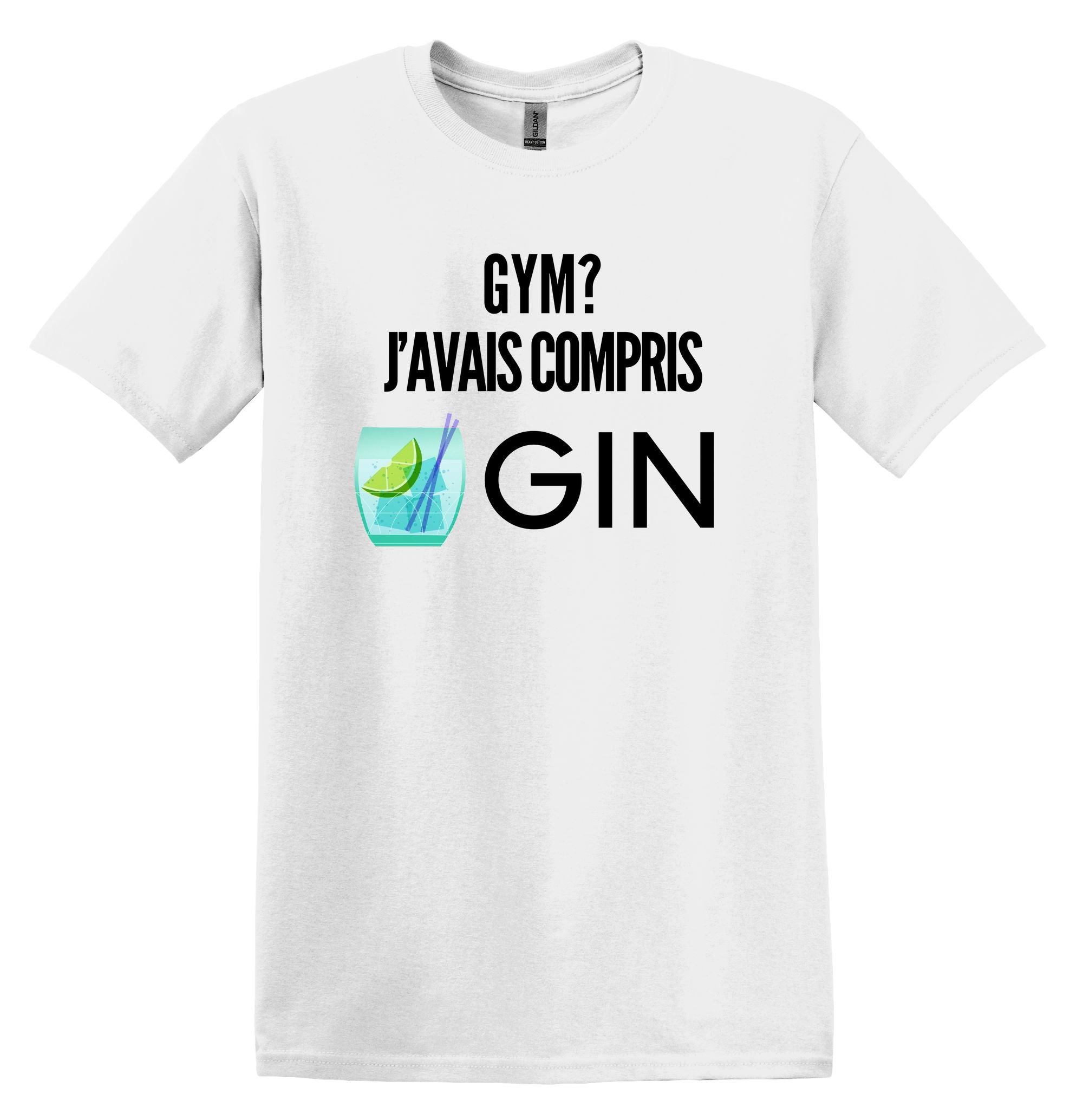 T-Shirt Gym, j'avais compris Gin